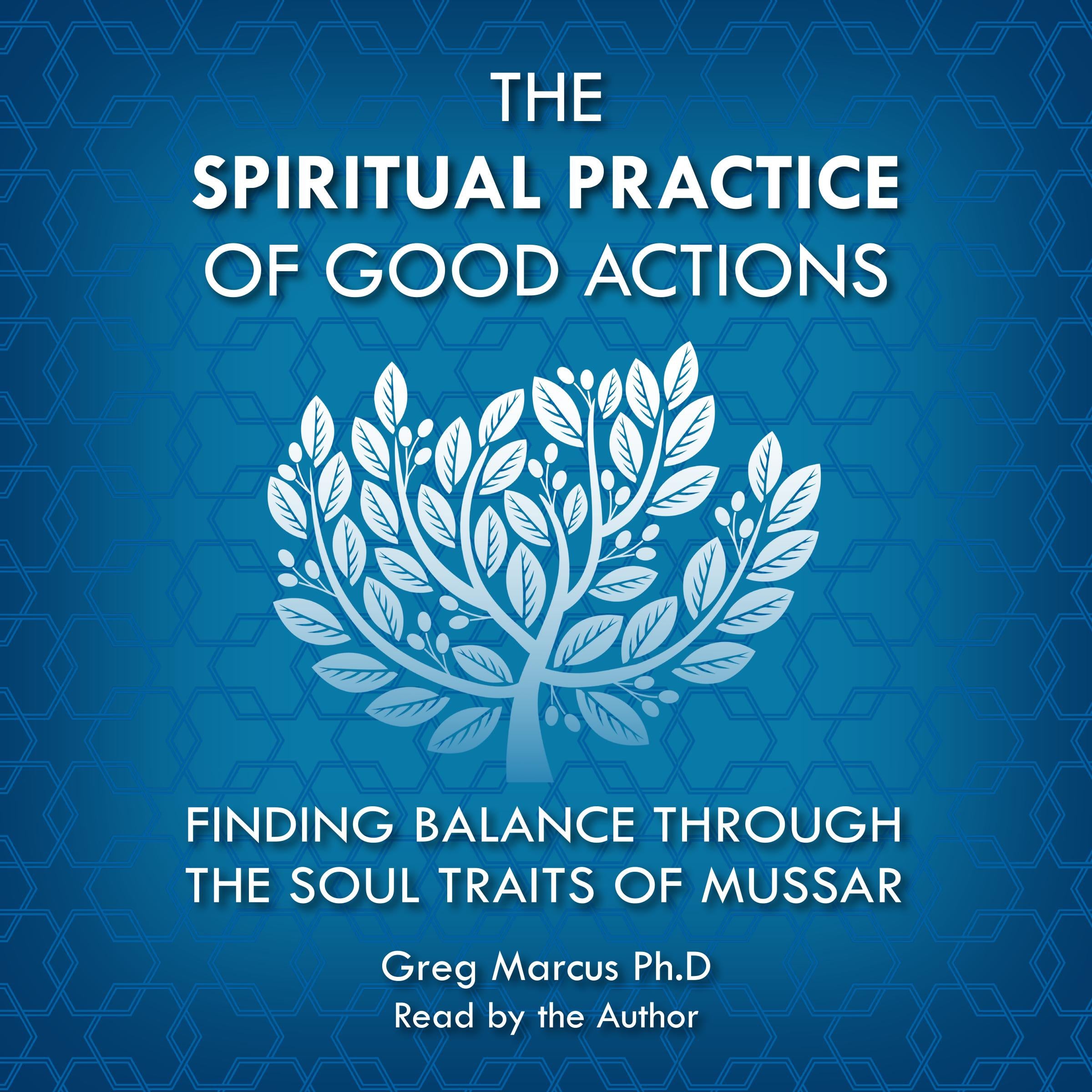 The Spiritual Practice of Good Actions