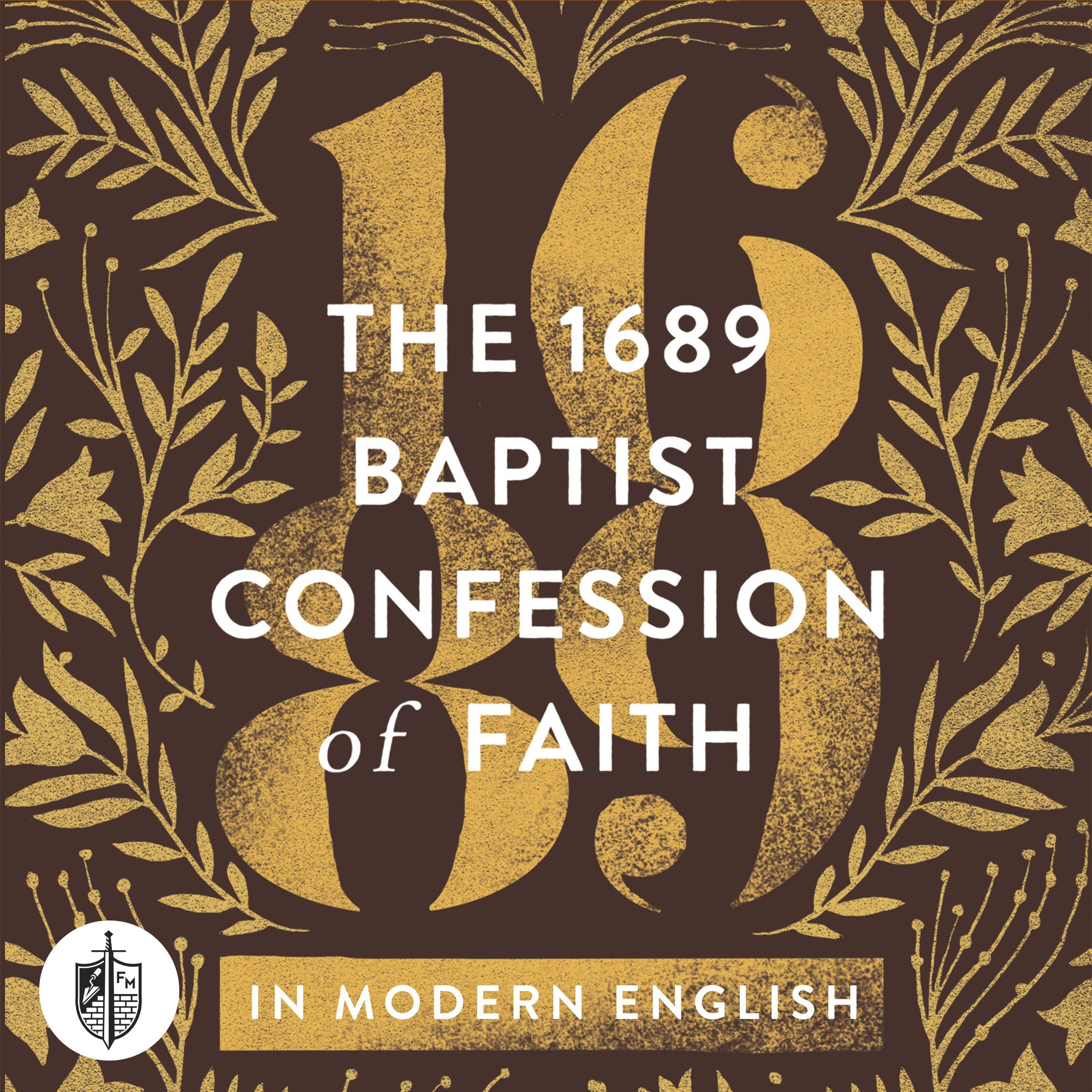 The 1689 Baptist Confession of Faith in Modern English