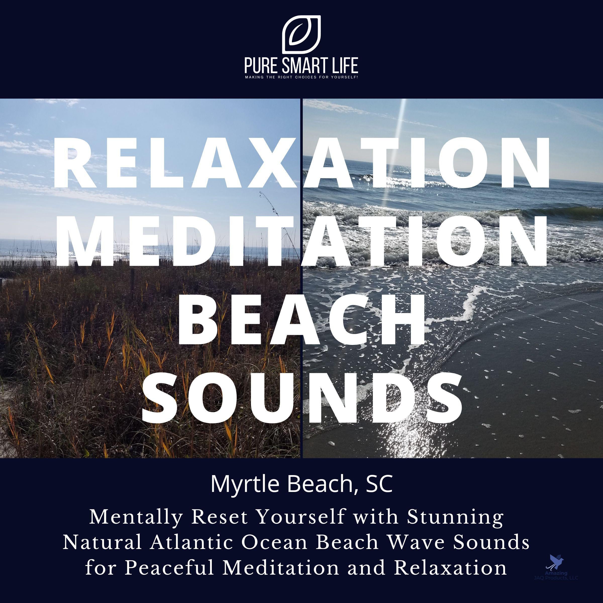 Relaxation Meditation Beach Sounds - Myrtle Beach, South Carolina