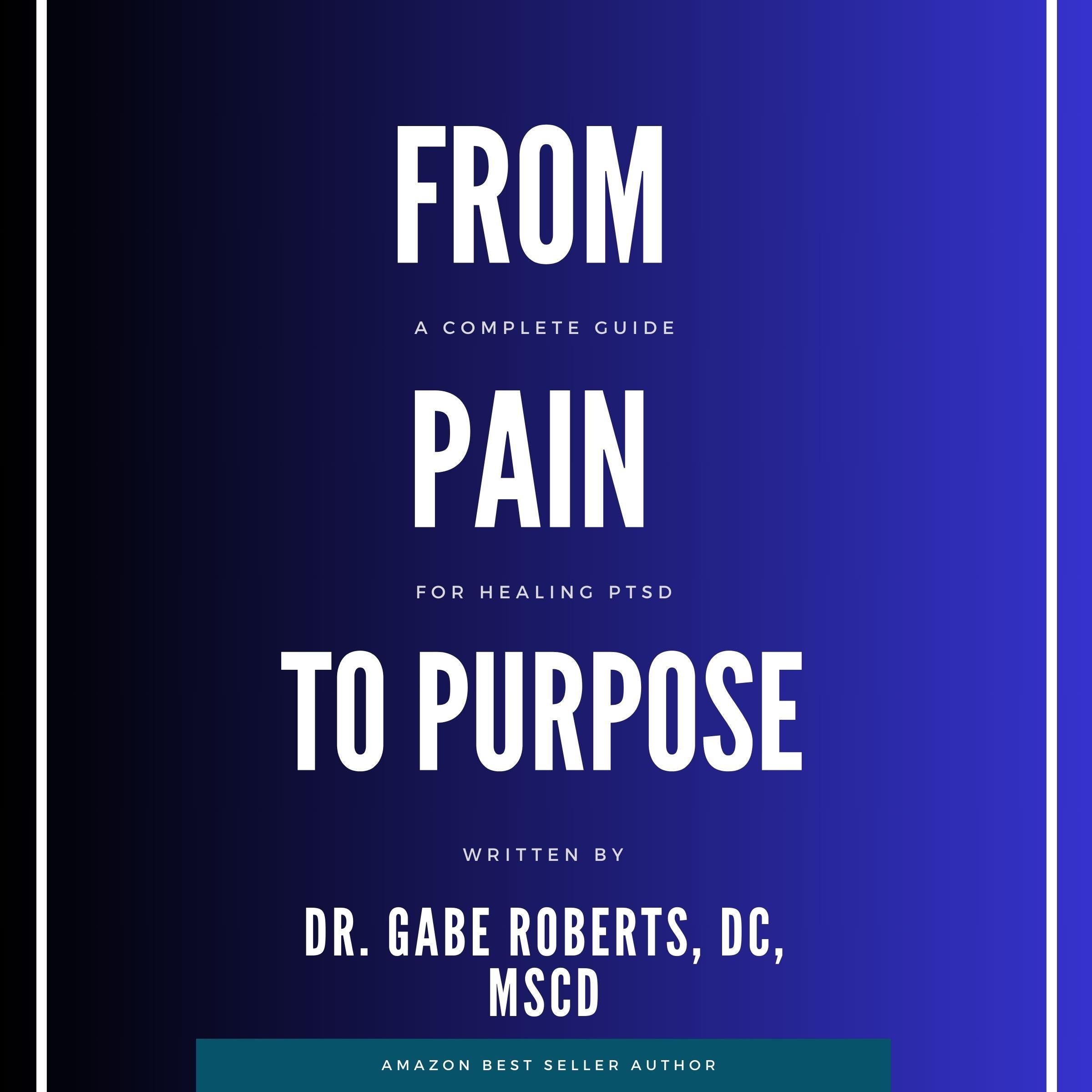 From Pain to Purpose
