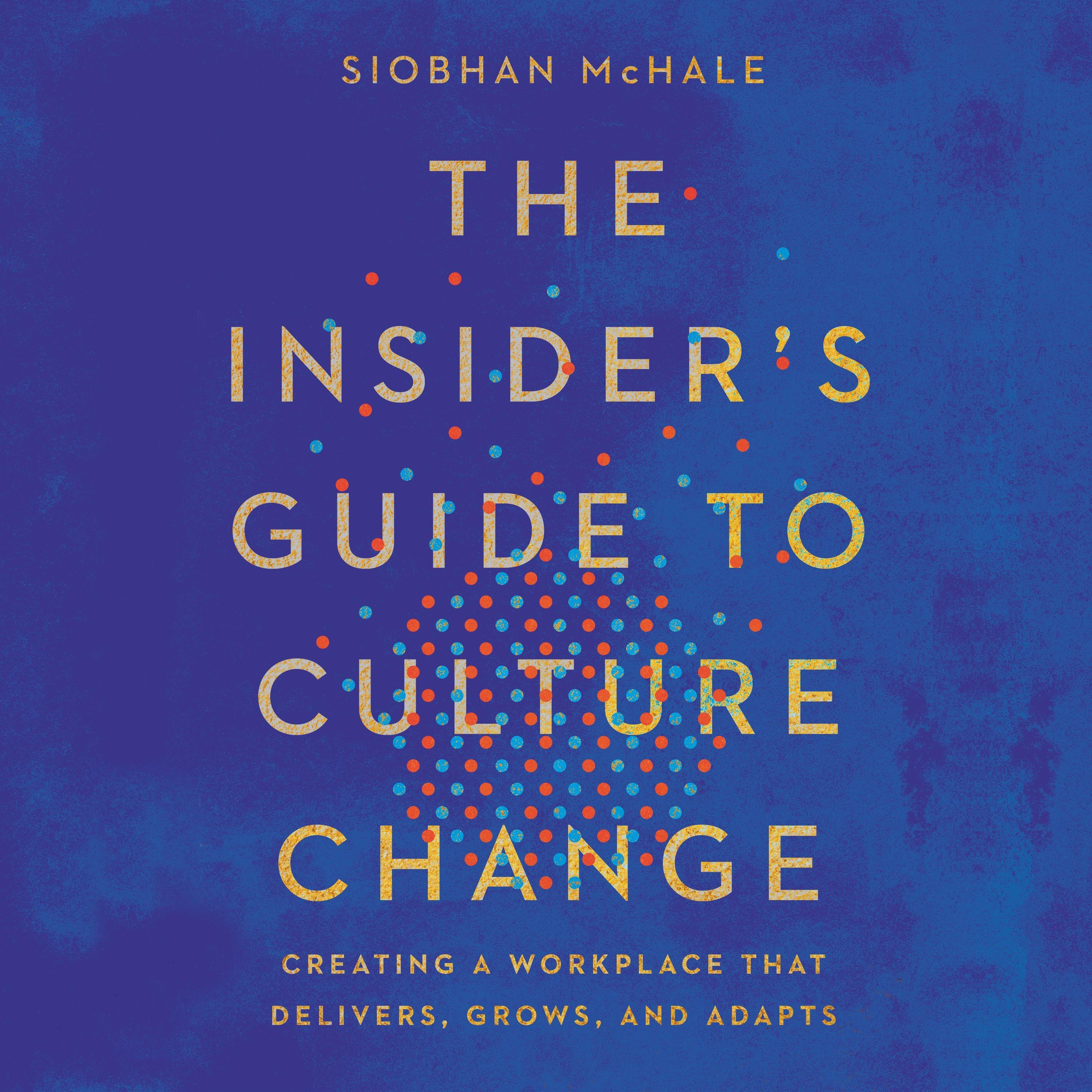The Insider's Guide to Culture Change
