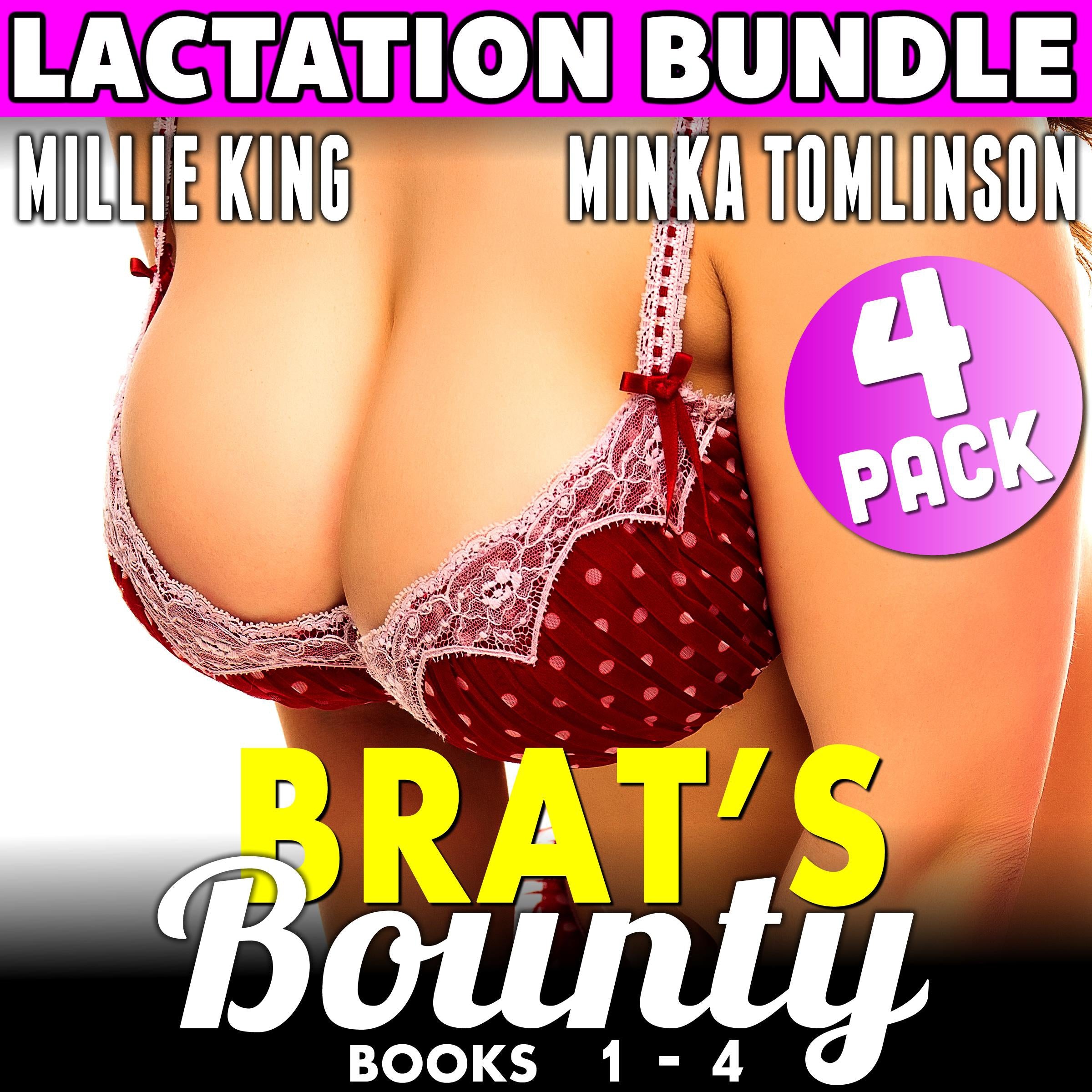 Brat's Bounty : 4 Pack Bundle - Books 1 - 4 (Lactation BDSM Breeding Erotica)