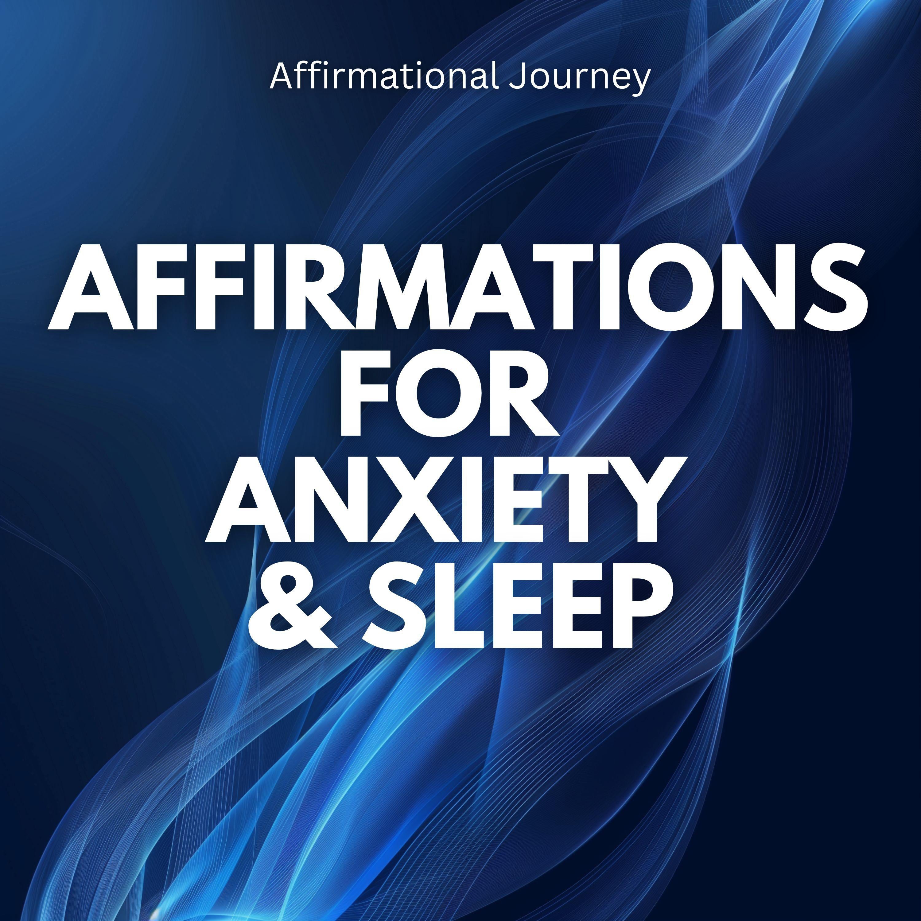 Affirmations For Anxiety & Sleep