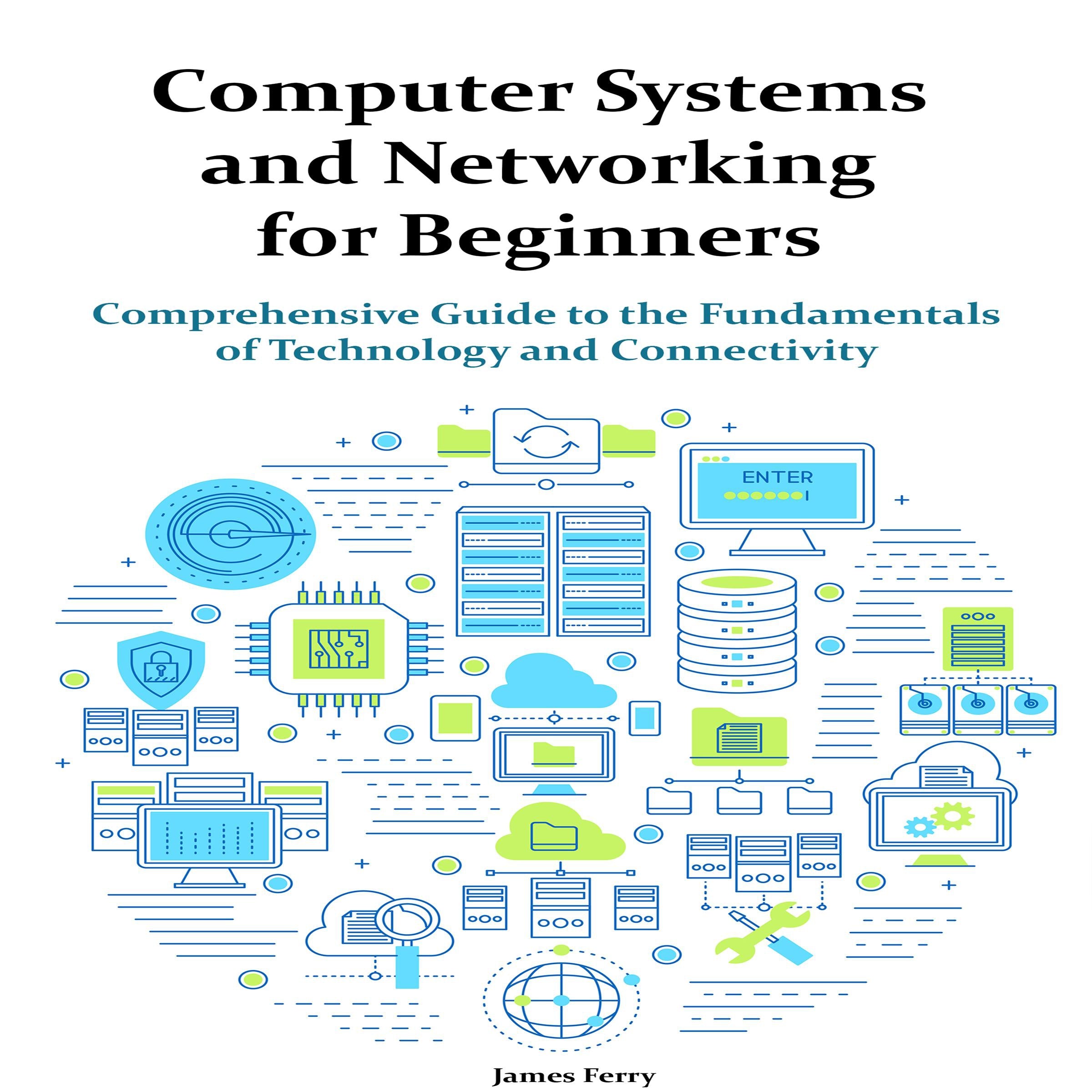 Computer Systems and Networking for Beginners