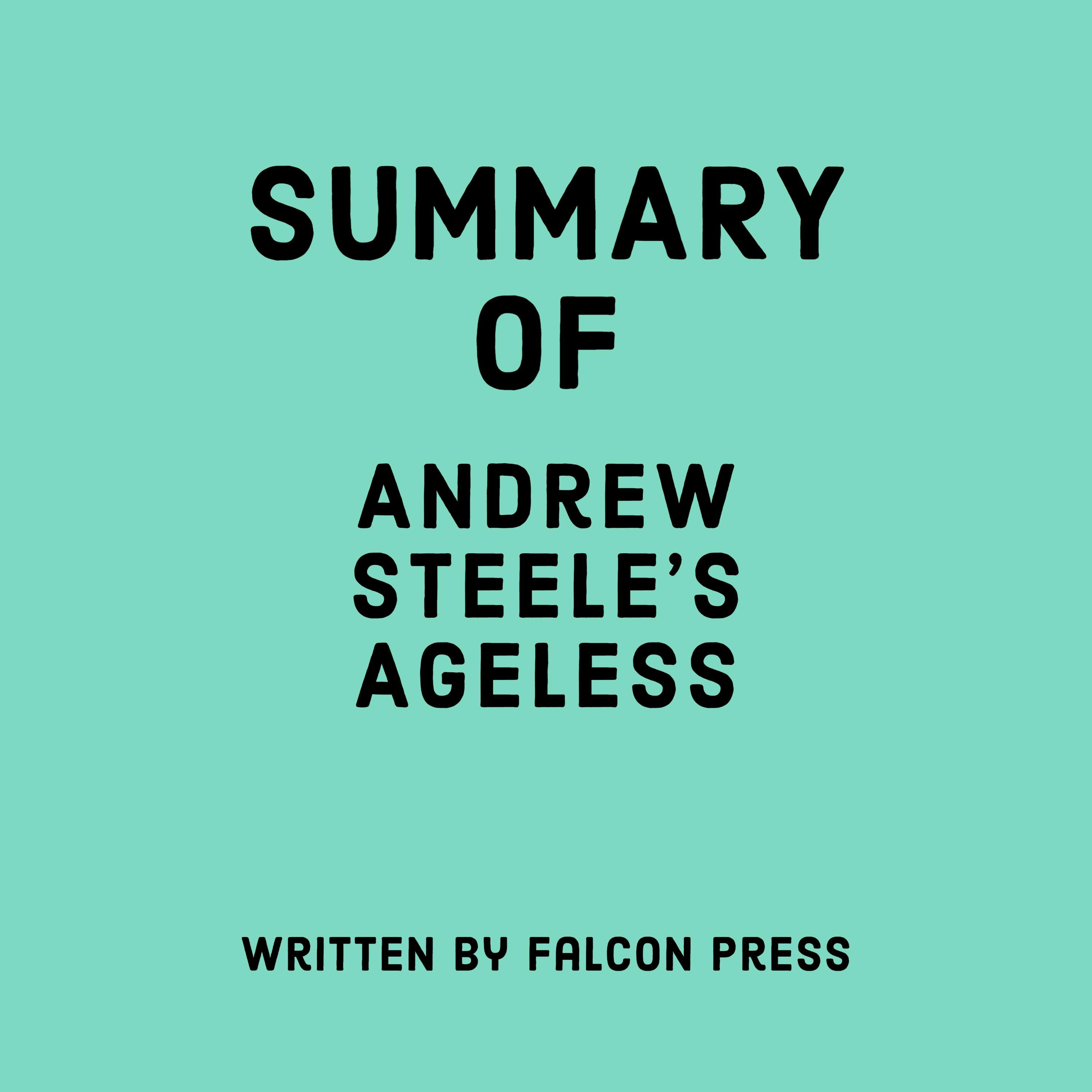 Summary of Andrew Steele's Ageless