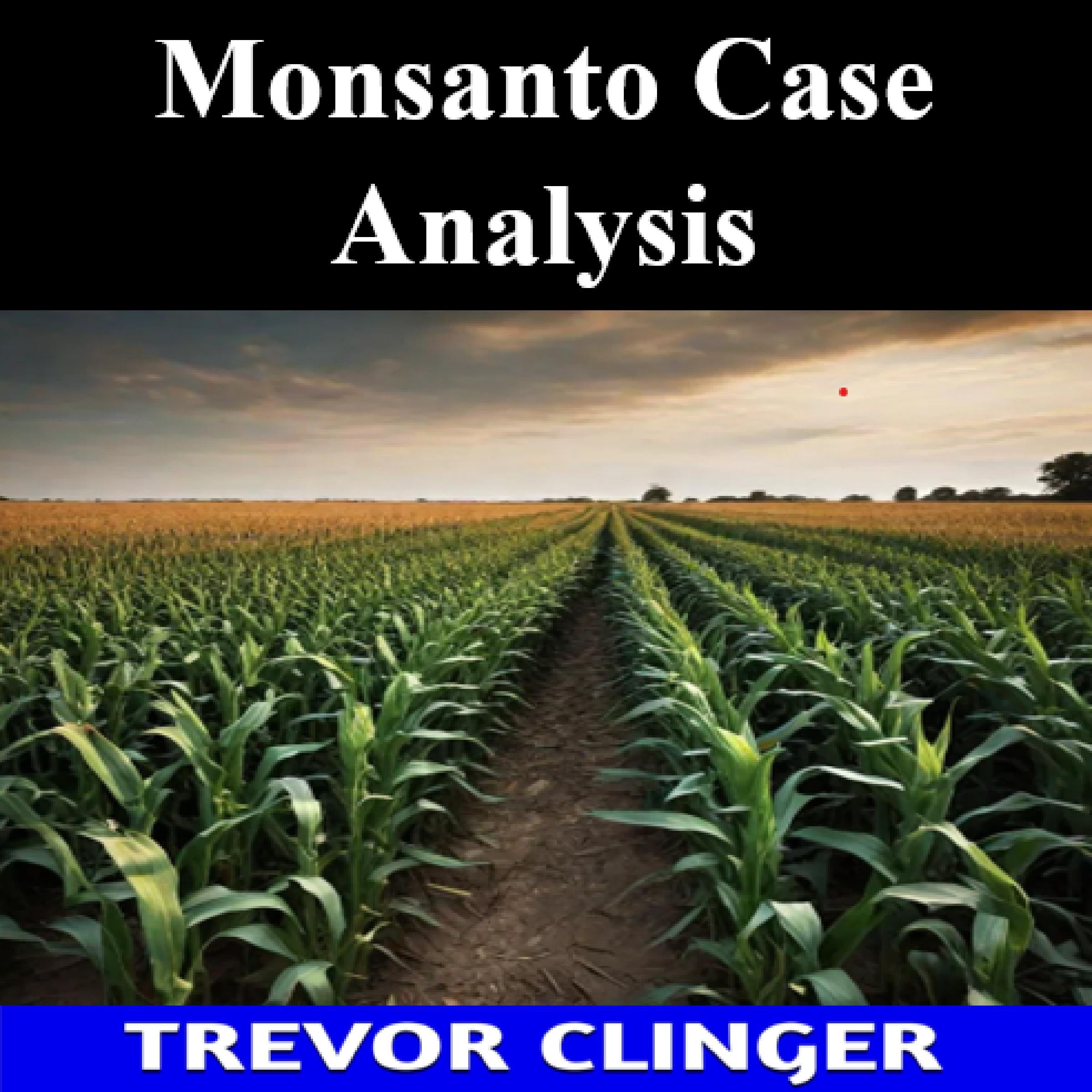 Monsanto Case Analysis