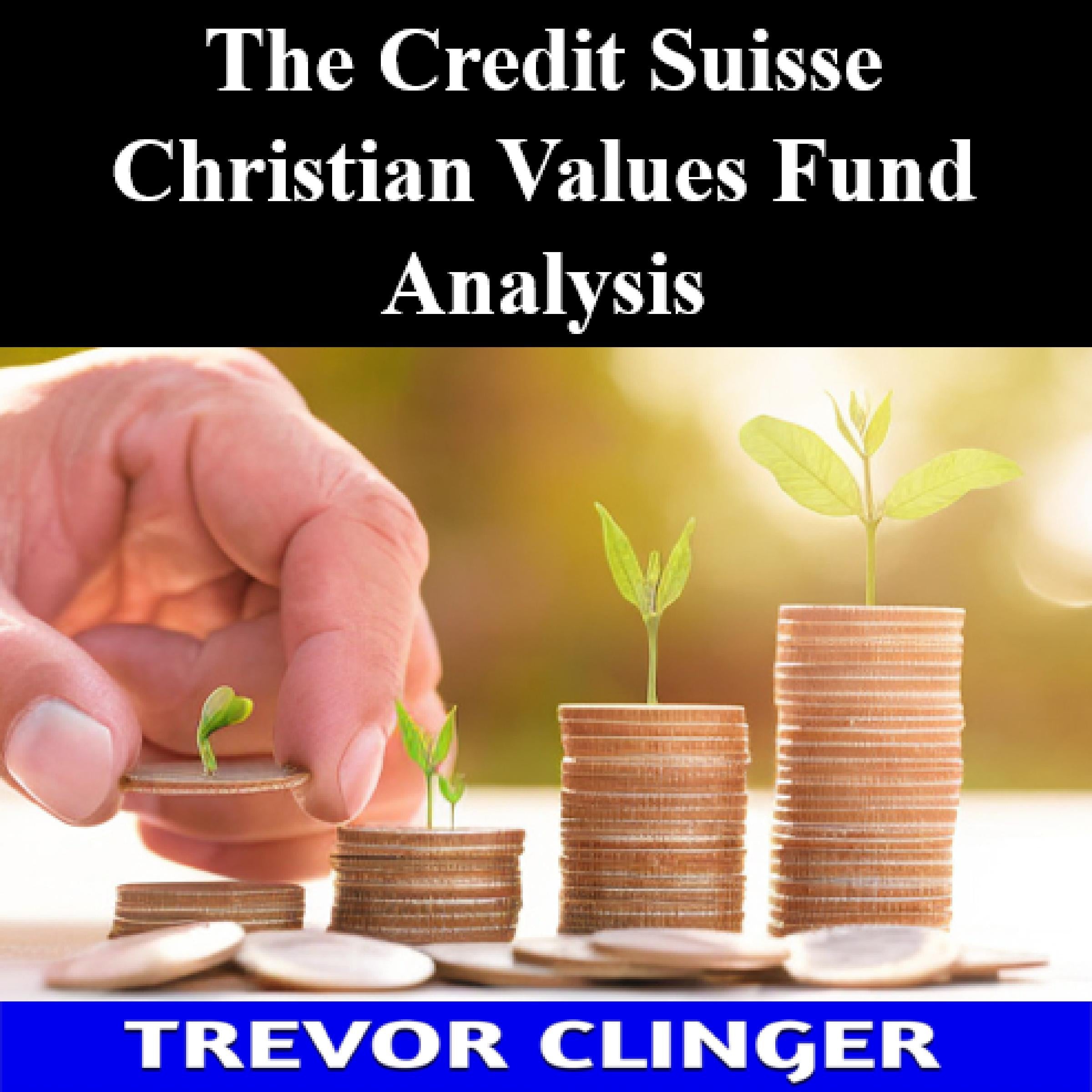 The Credit Suisse Christian Values Fund Analysis