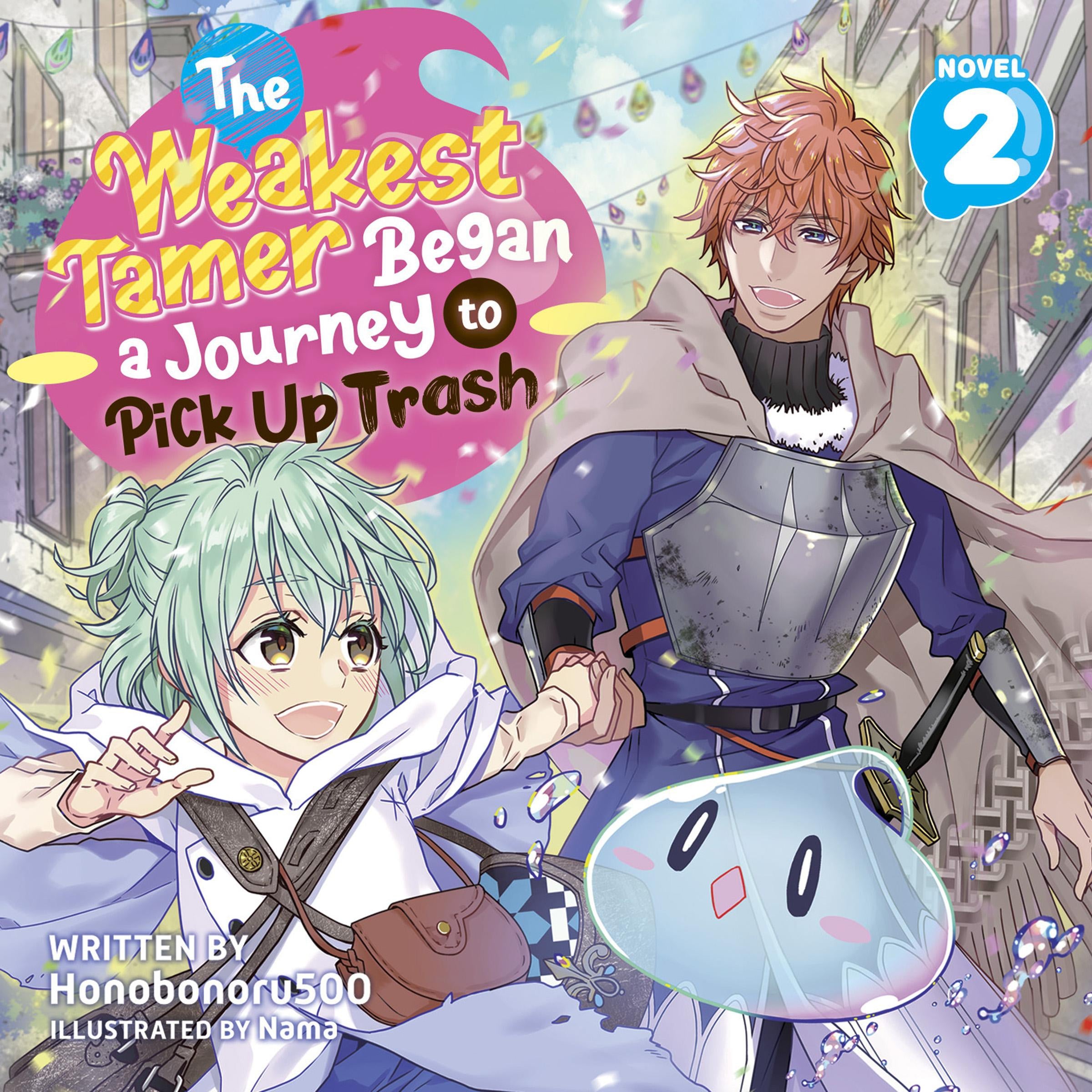 The Weakest Tamer Began a Journey to Pick Up Trash (Light Novel) Vol. 2