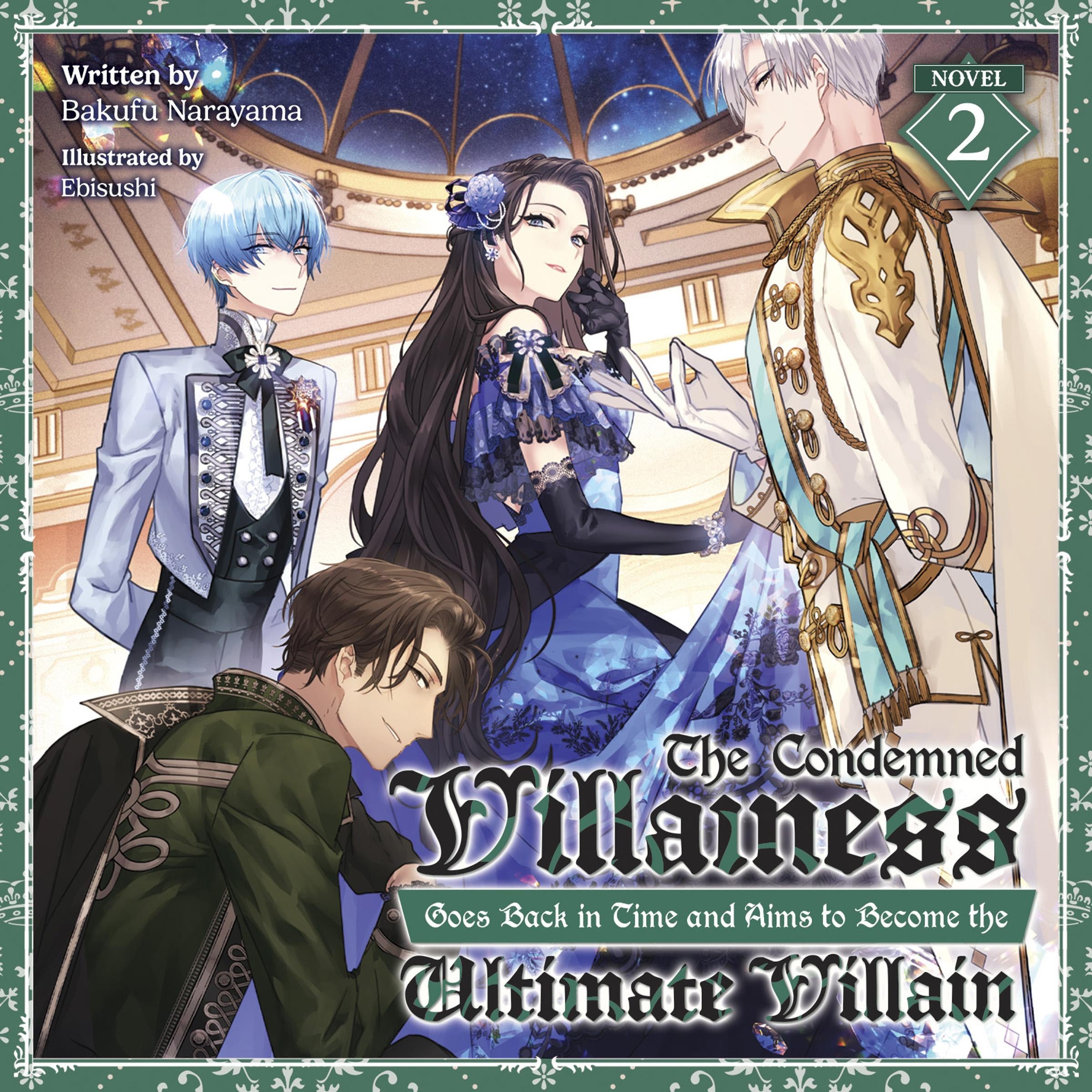 The Condemned Villainess Goes Back in Time and Aims to Become the Ultimate Villain (Light Novel) Vol. 2