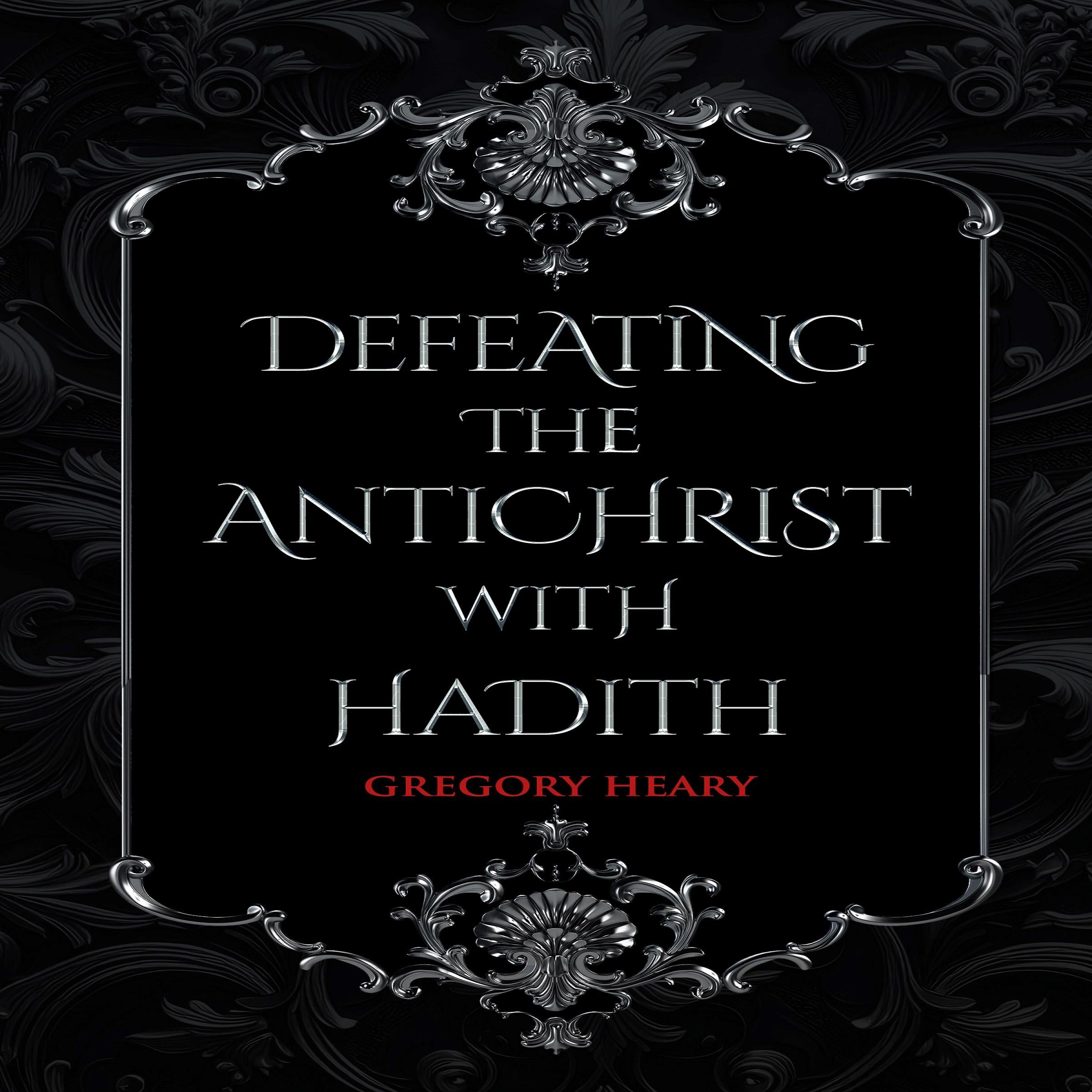 Defeating the Antichrist with Hadith