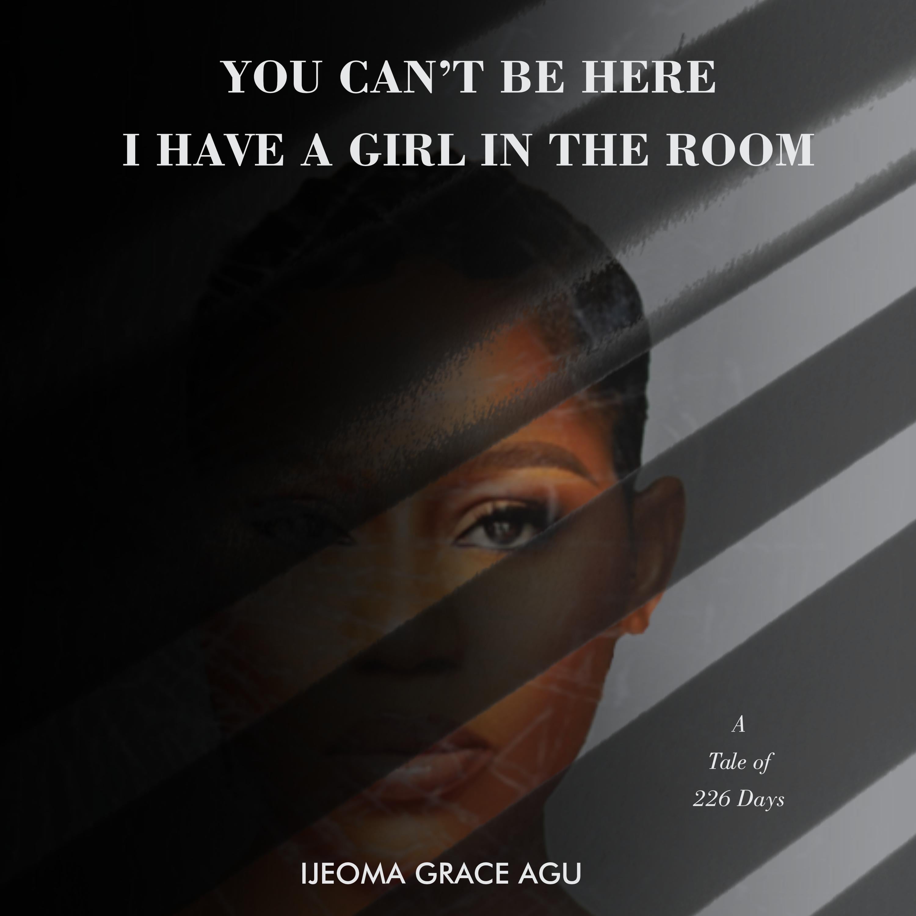 YOU CAN'T BE HERE, I HAVE A GIRL IN THE ROOM
