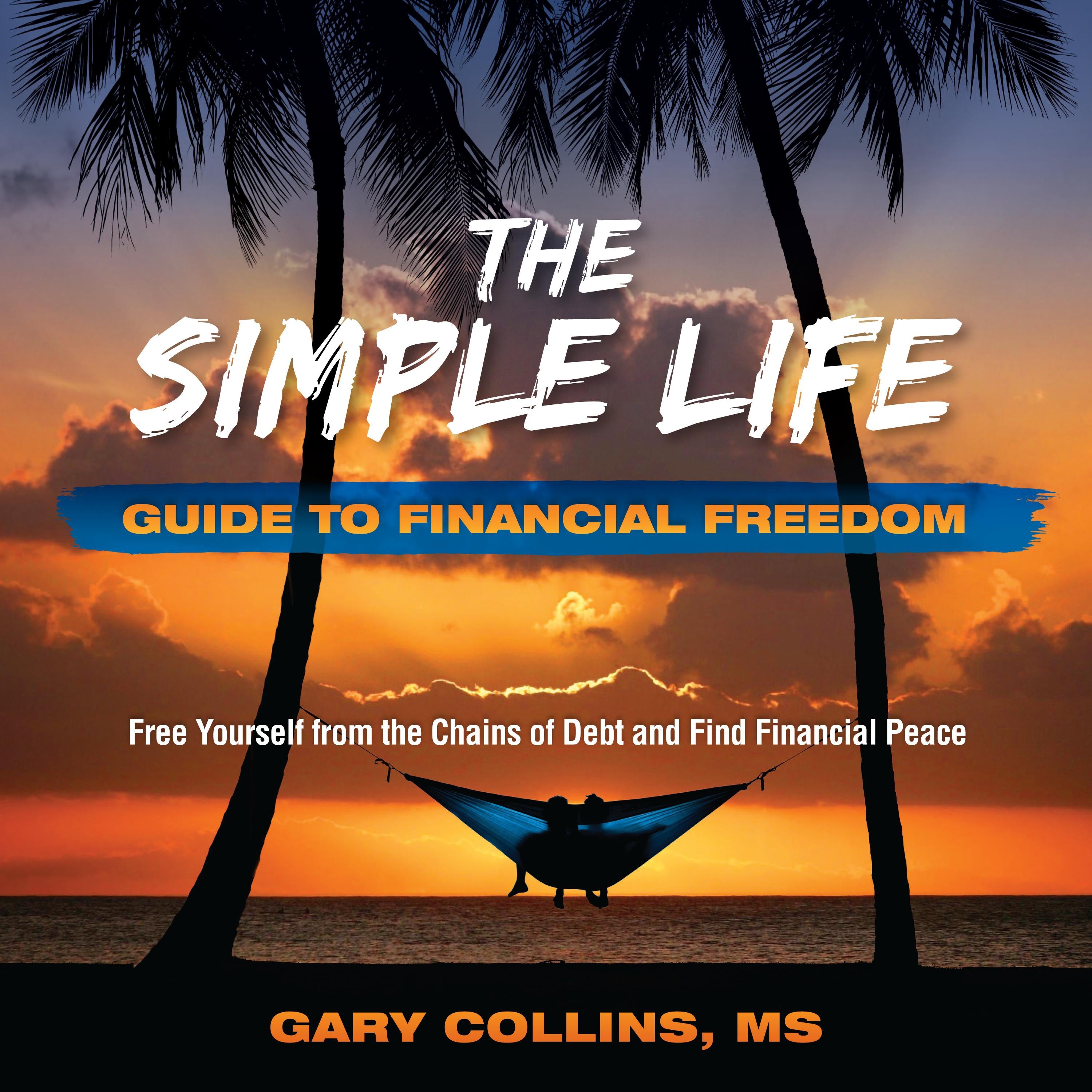 The Simple Life Guide To Financial Freedom