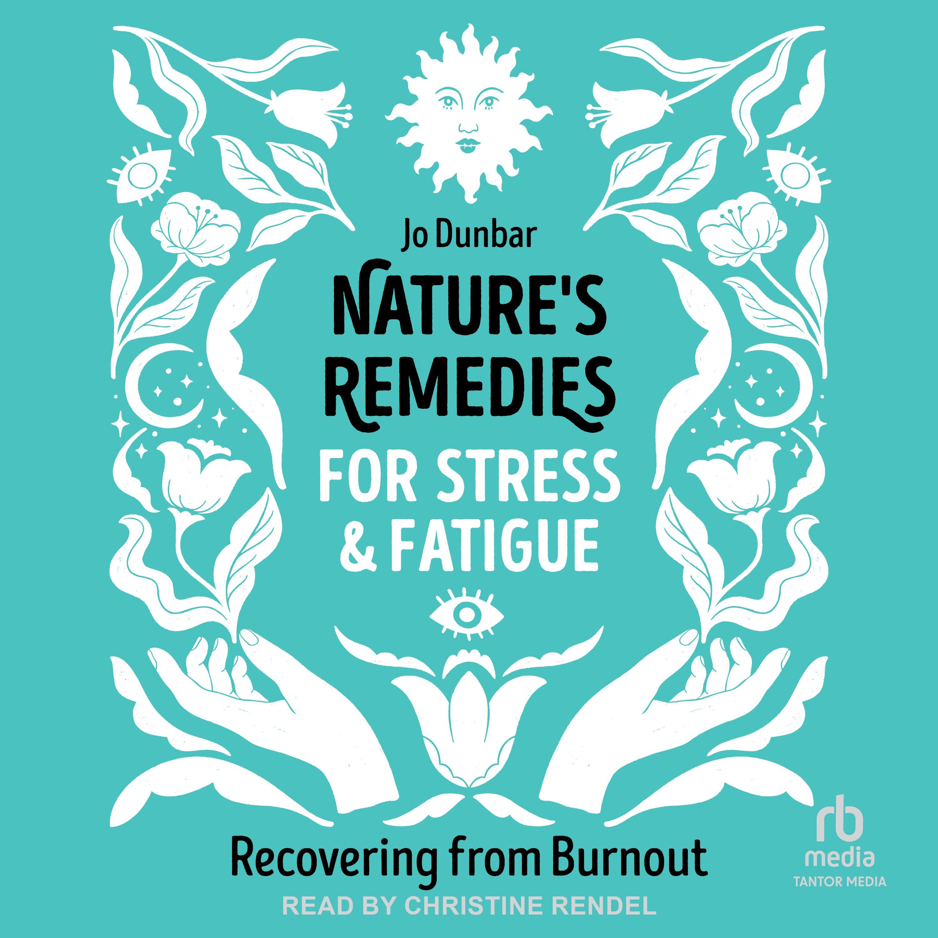 Nature's Remedies for Stress and Fatigue