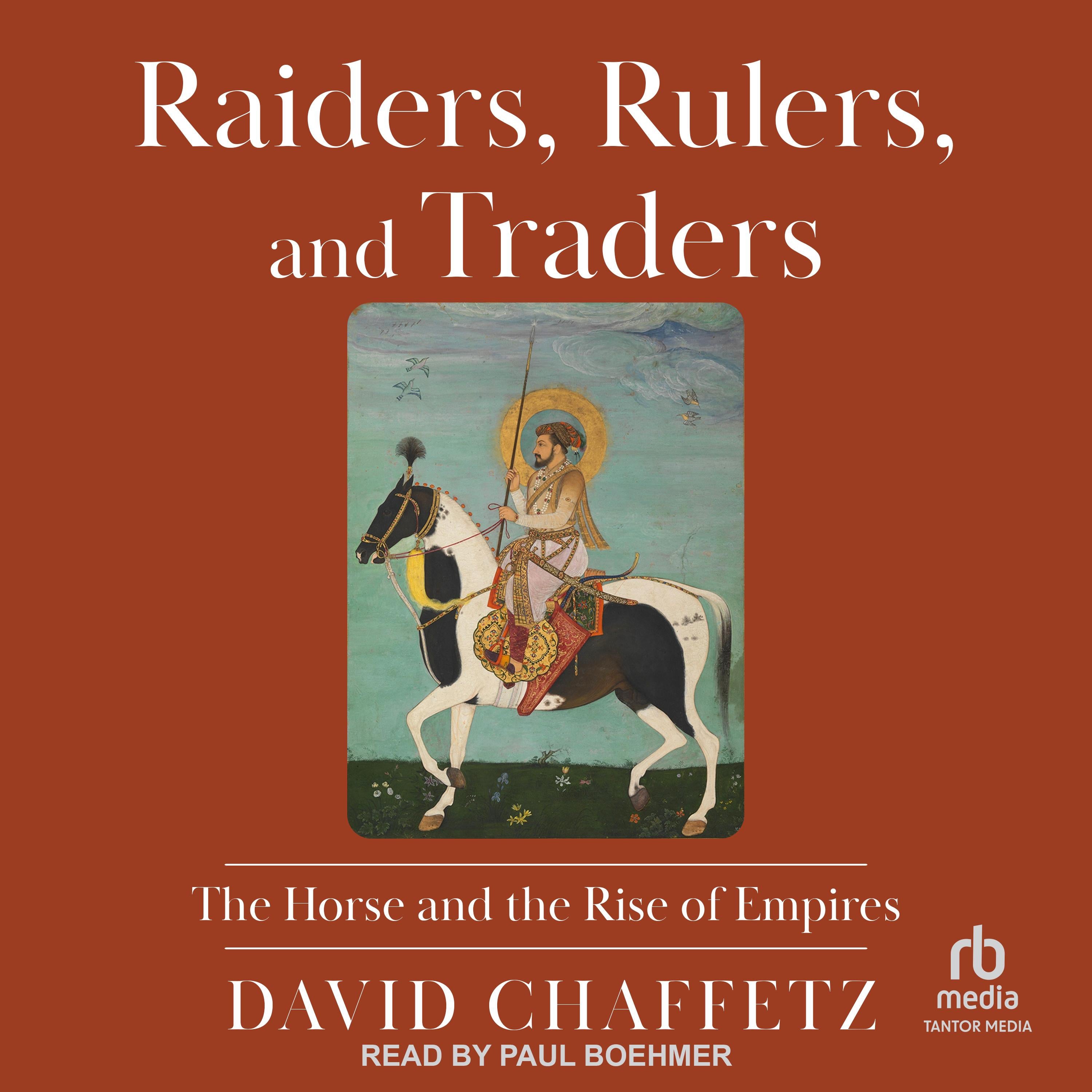Raiders, Rulers, and Traders