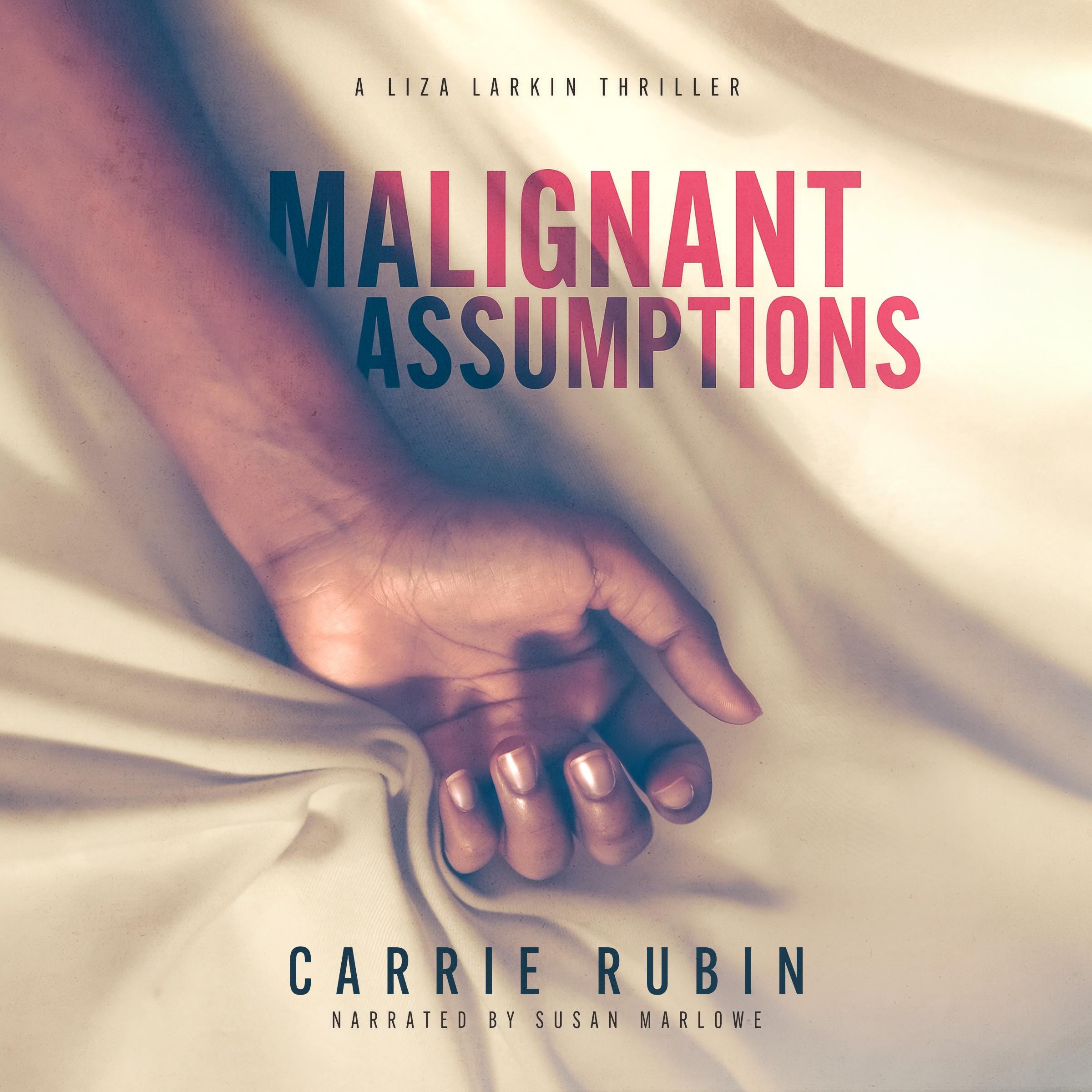 Malignant Assumptions