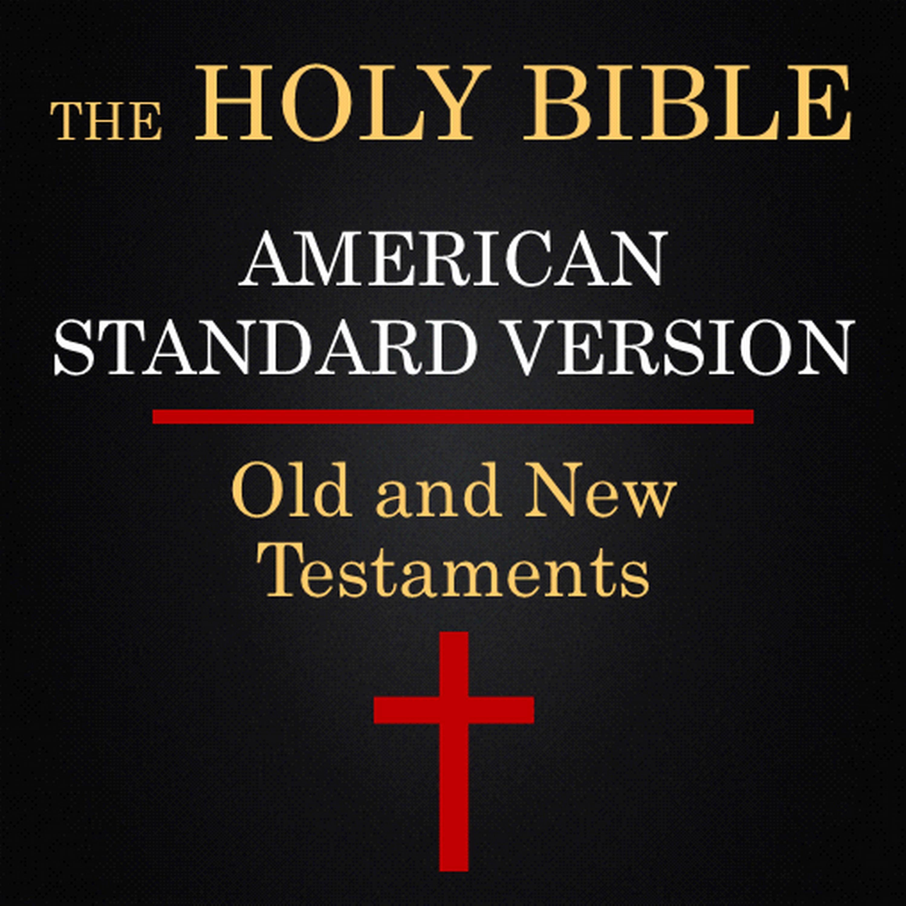 The Holy Bible American Standard Version