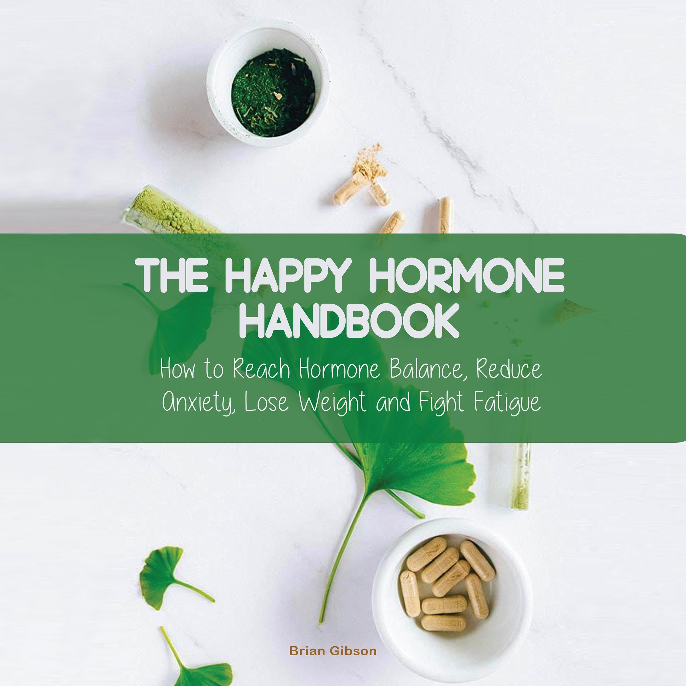 The Happy Hormone Handbook