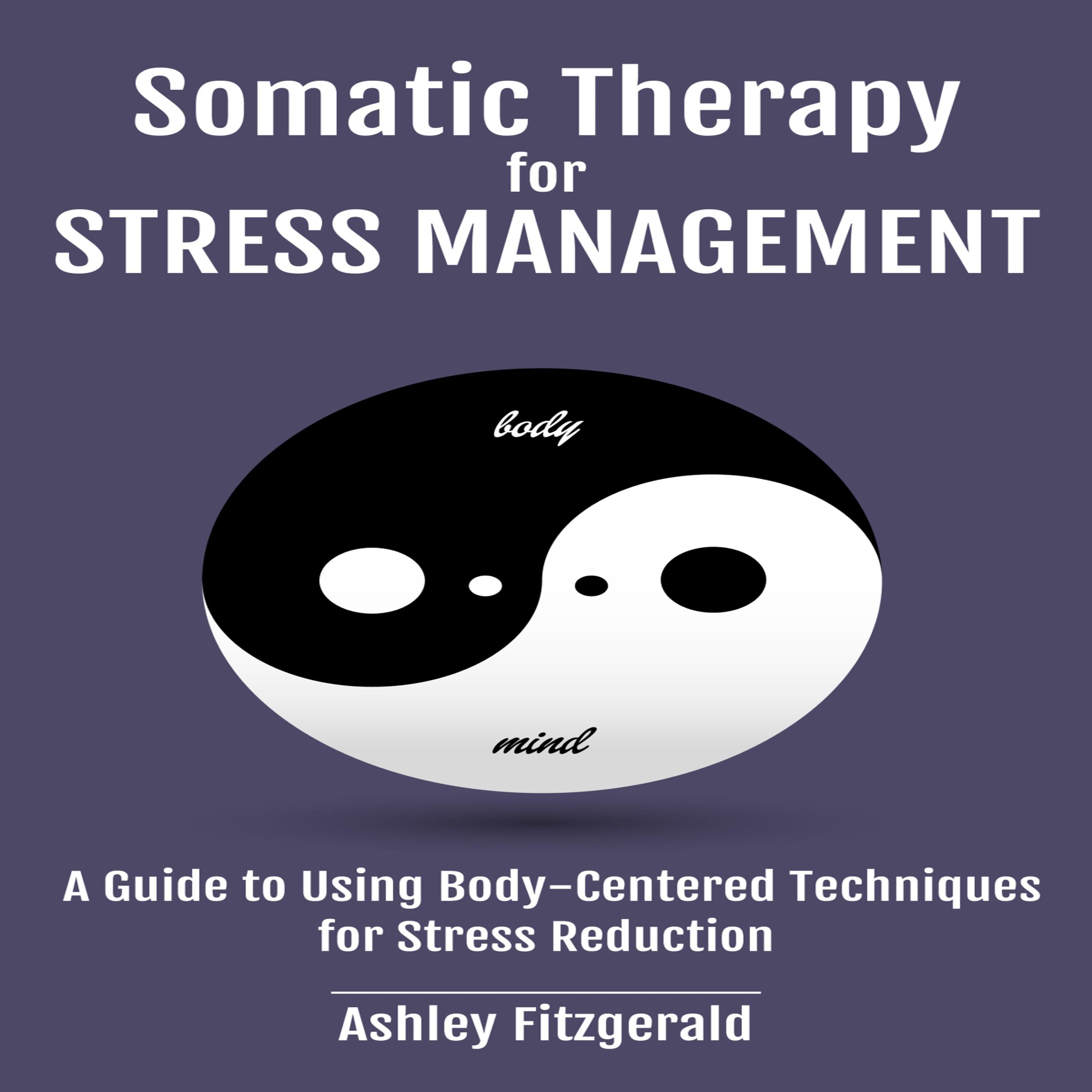 SOMATIC THERAPY FOR STRESS MANAGEMENT