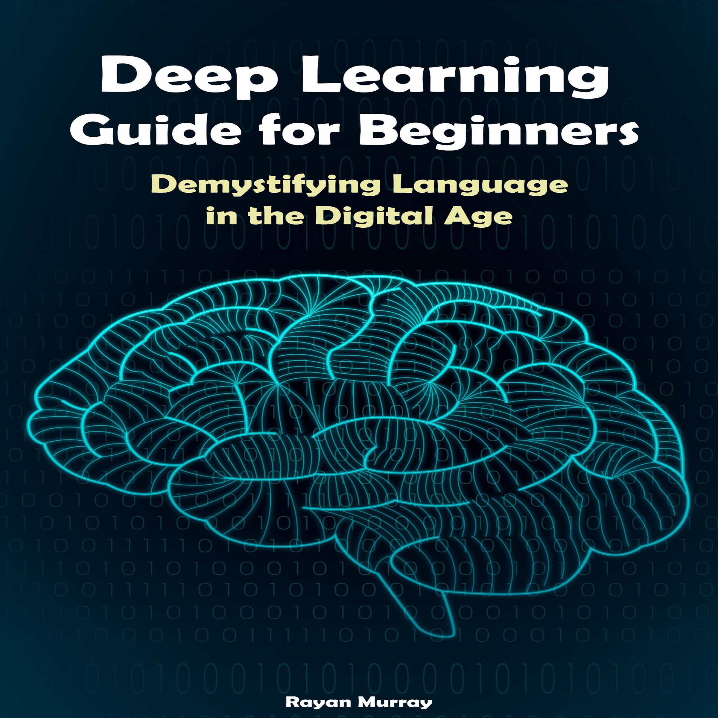 Deep Learning Guide for Beginners