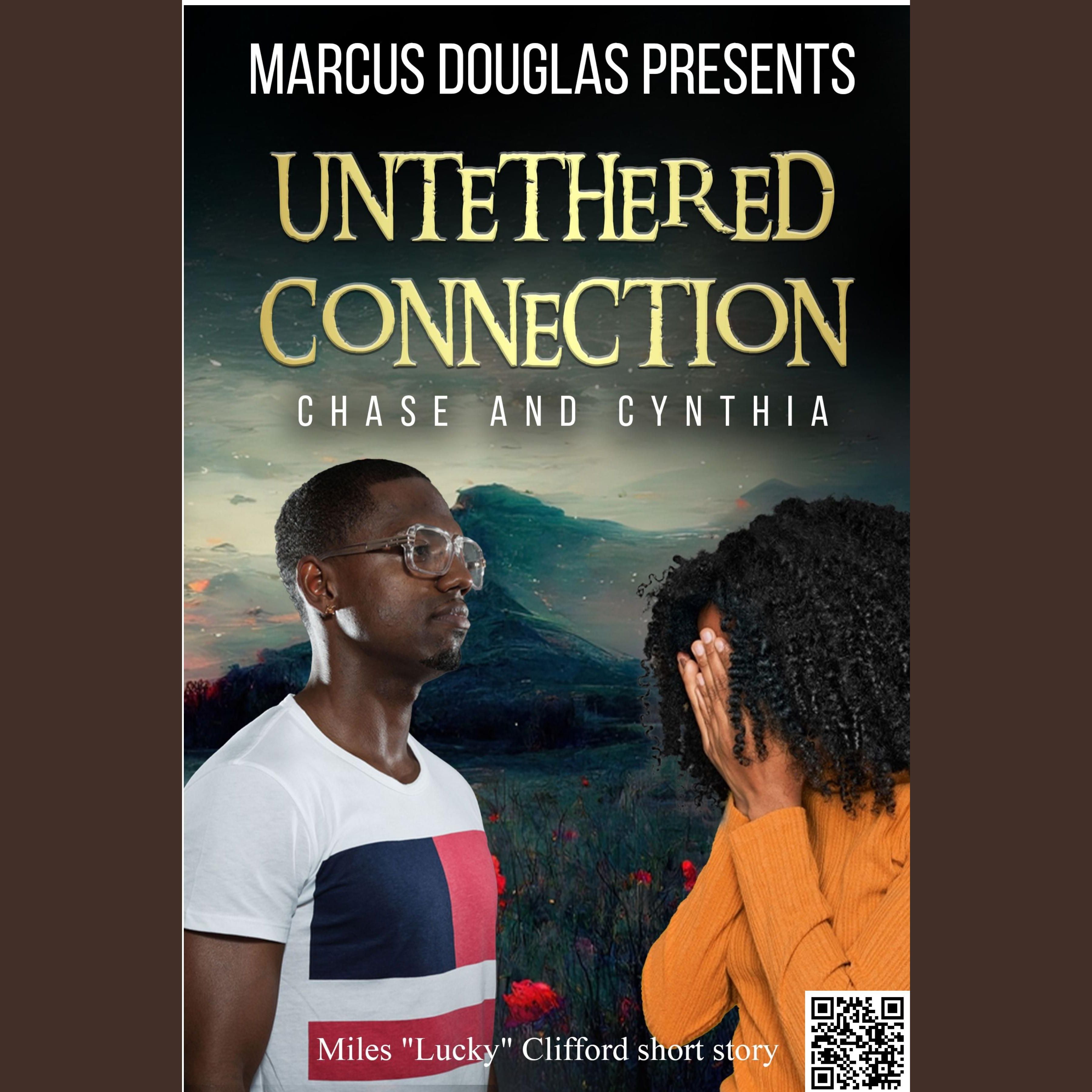 Marcus Douglas Presents Miles Lucky Clifford short story Untethered Connection