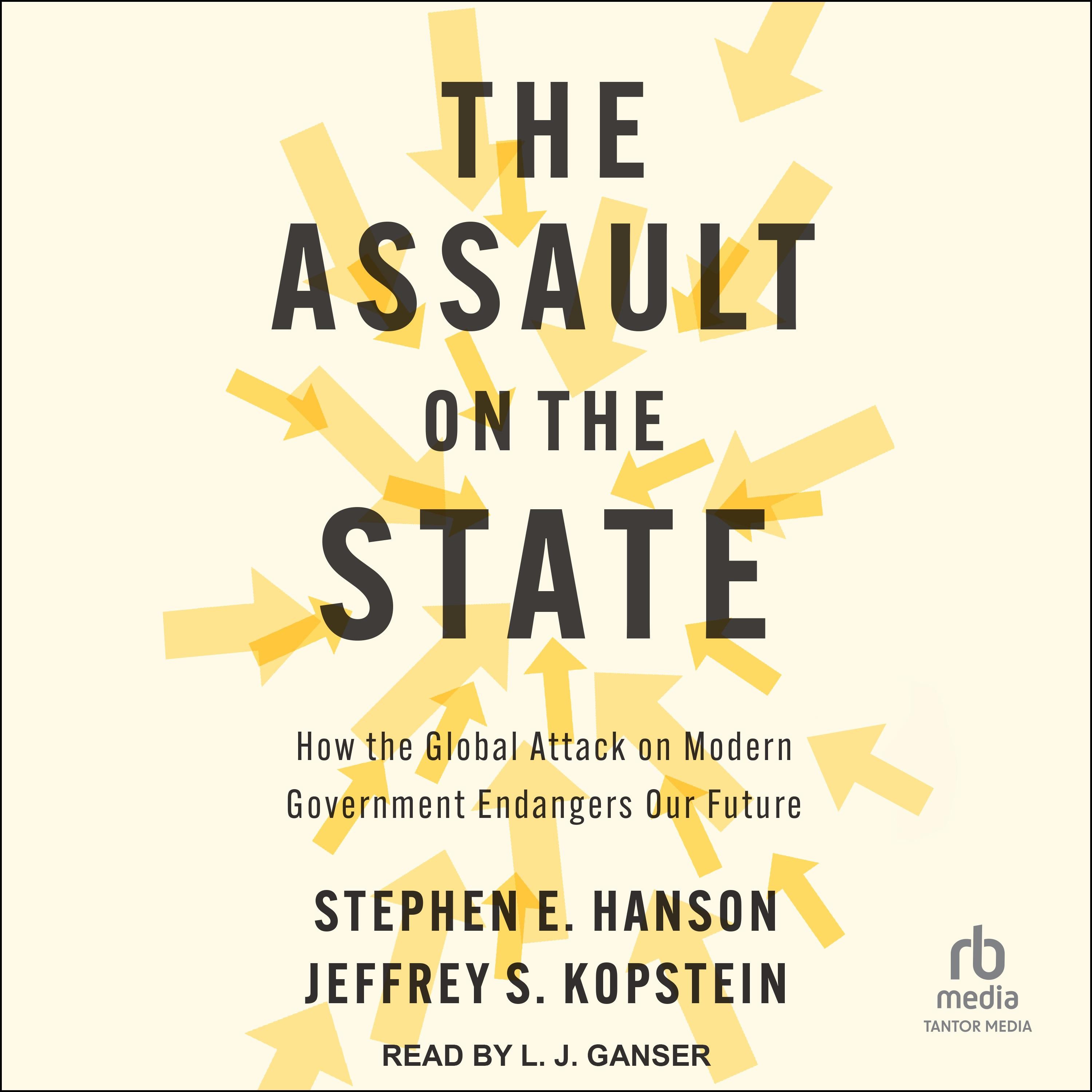 The Assault on the State