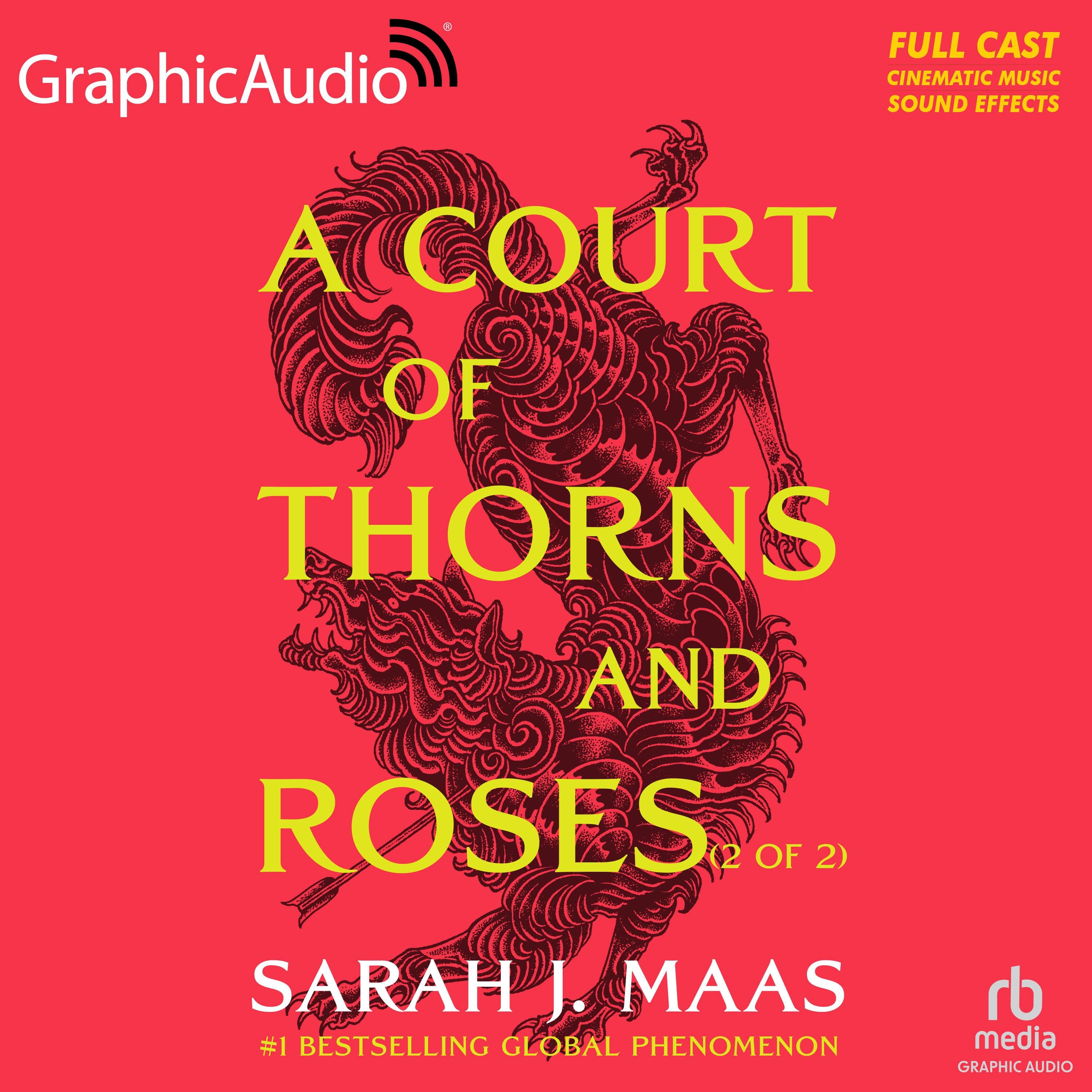 A Court of Thorns and Roses (2 of 2) [Dramatized Adaptation]