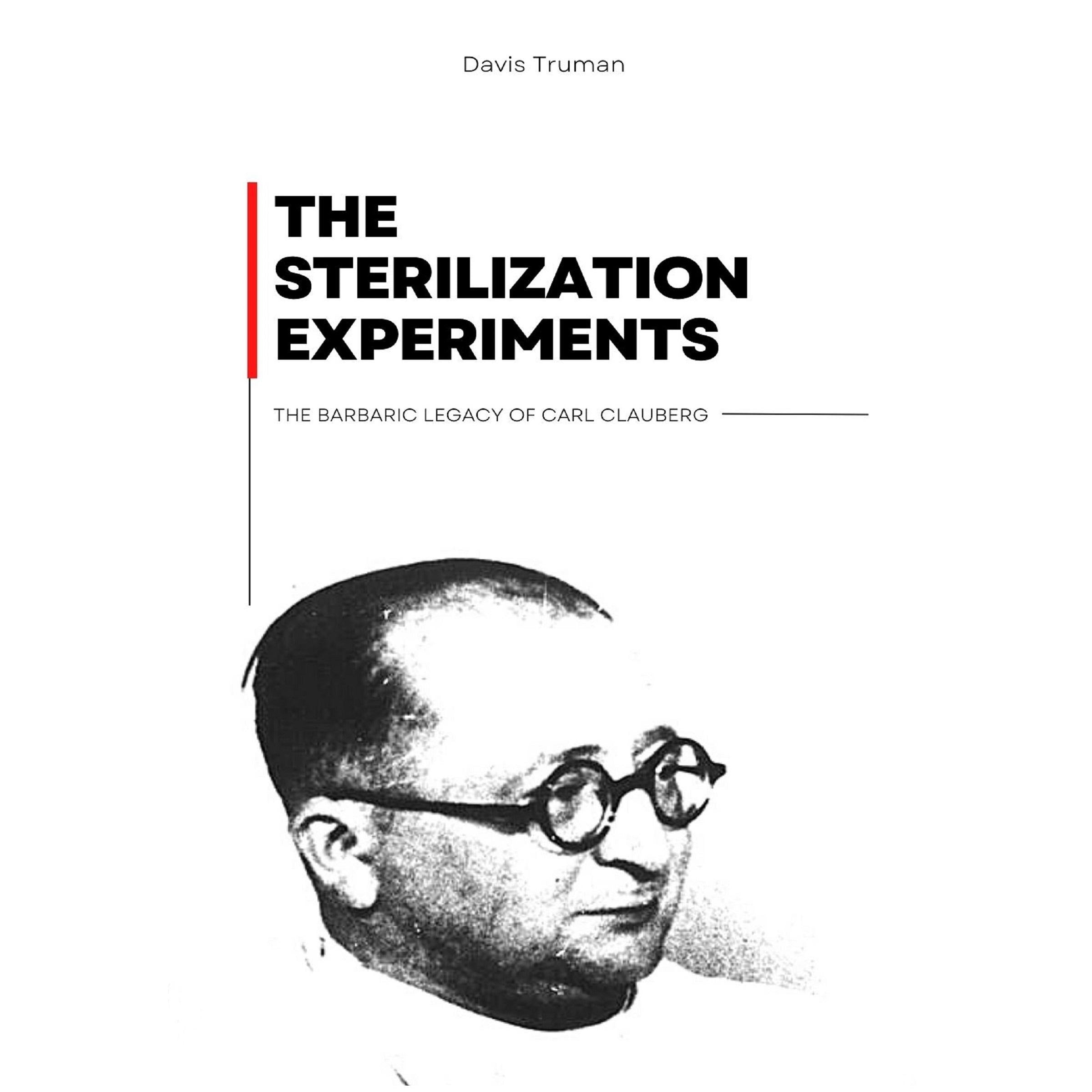 The Sterilization Experiments