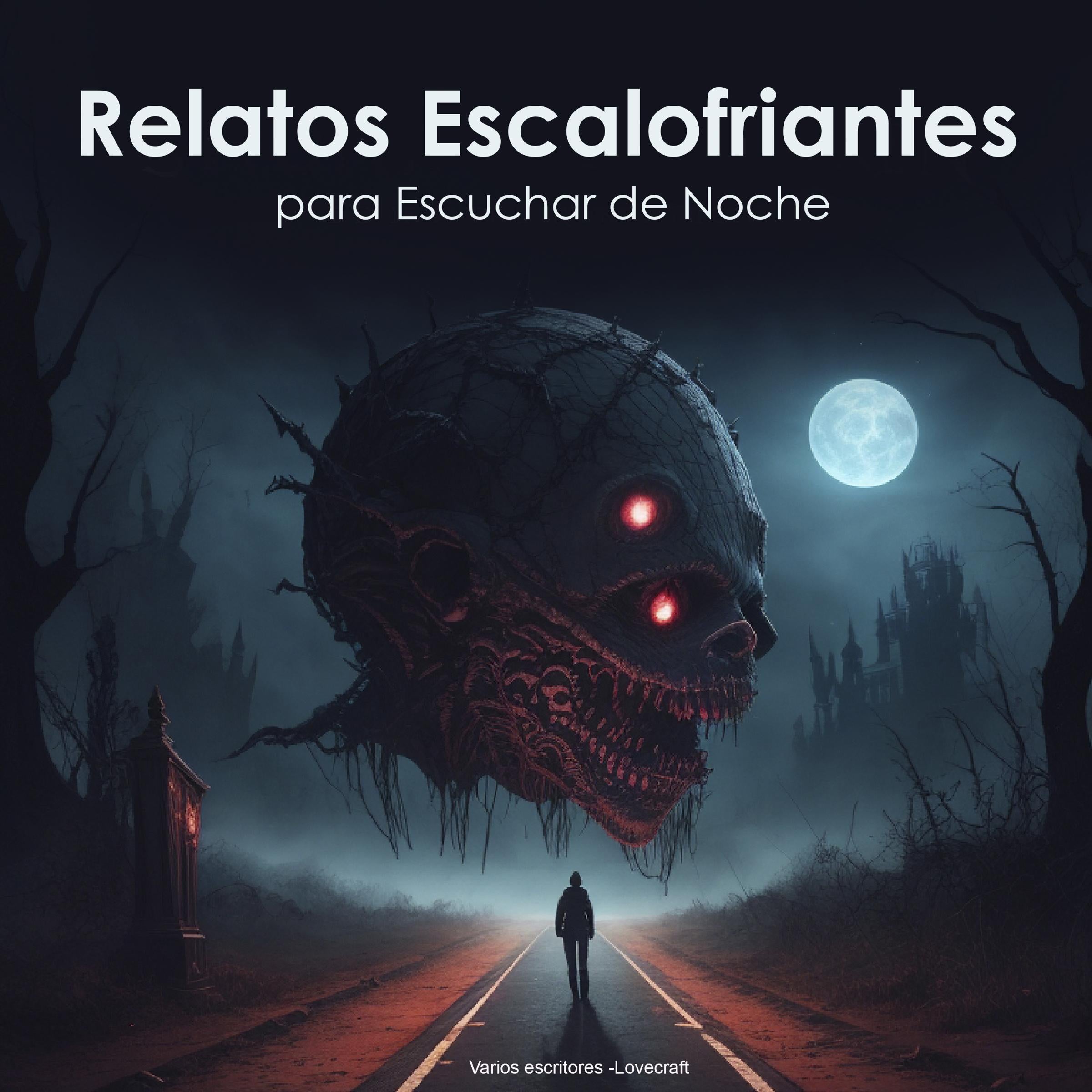 Relatos escalofriantes para Escuchar de Noche