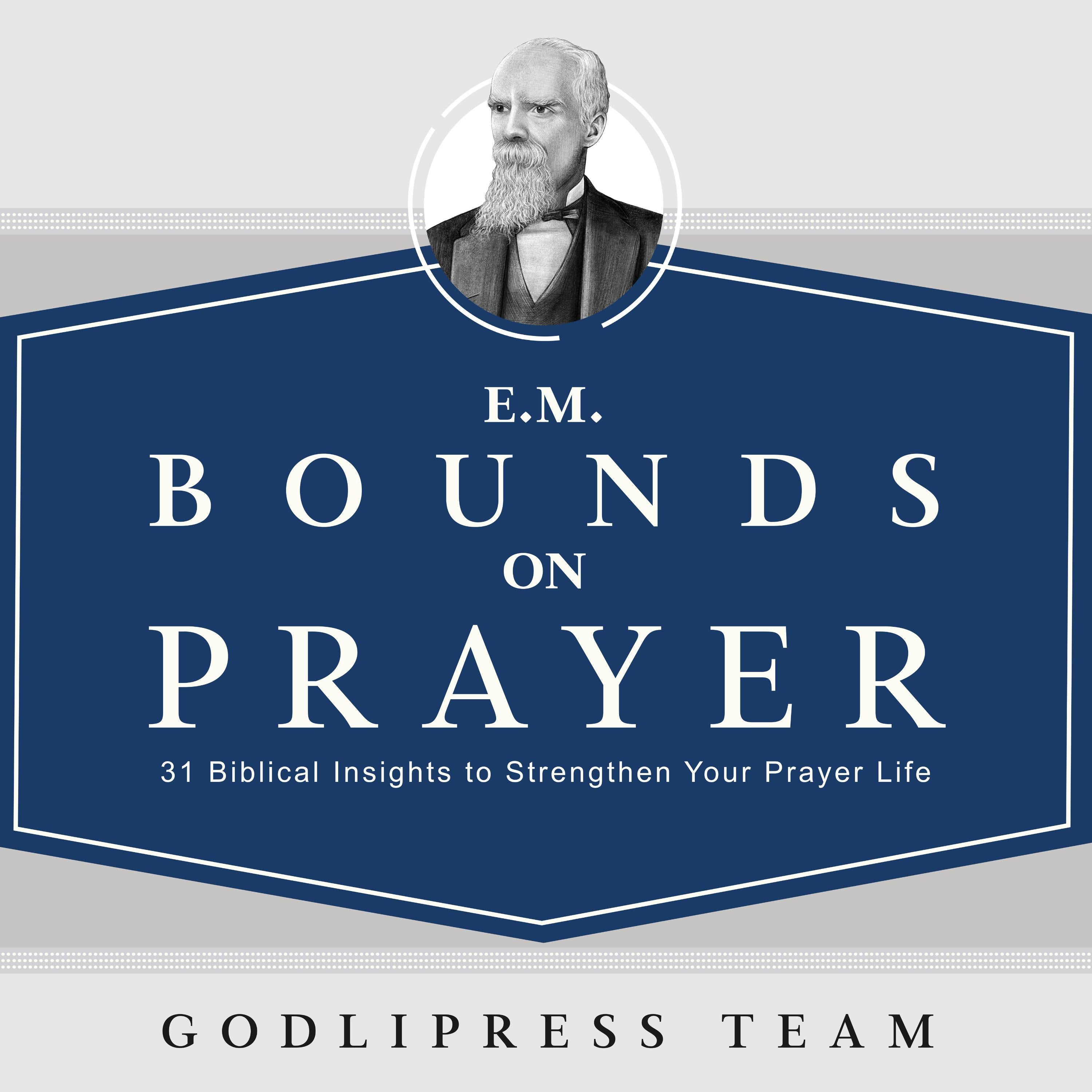 E. M. Bounds on Prayer