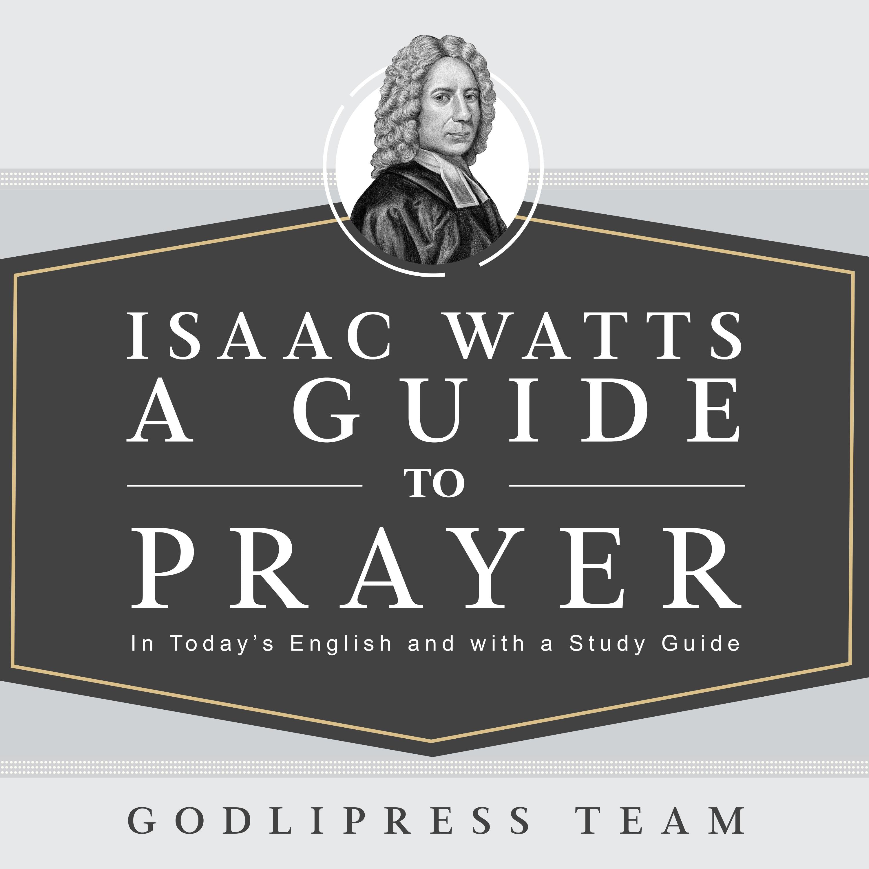 Isaac Watts A Guide to Prayer