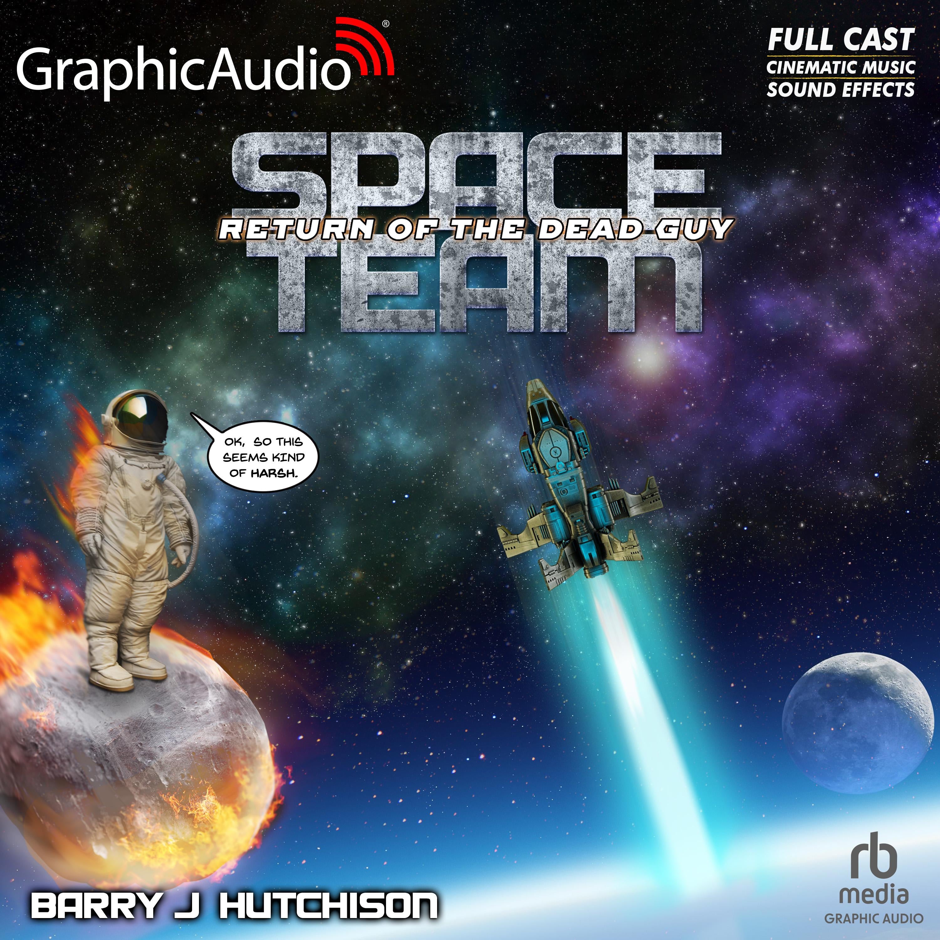 Space Team 6: Return of the Dead Guy [Dramatized Adaptation]