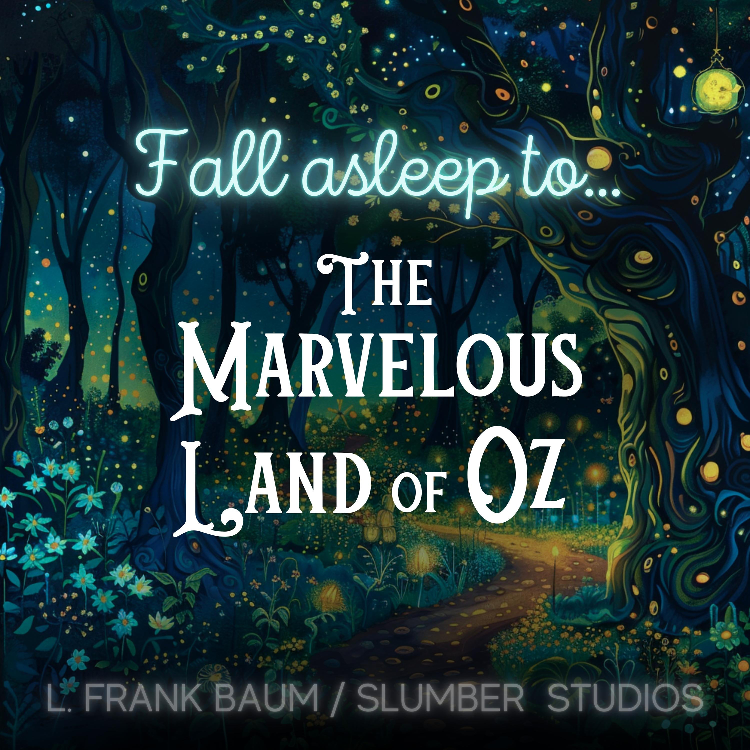 Fall Asleep to The Marvelous Land of Oz