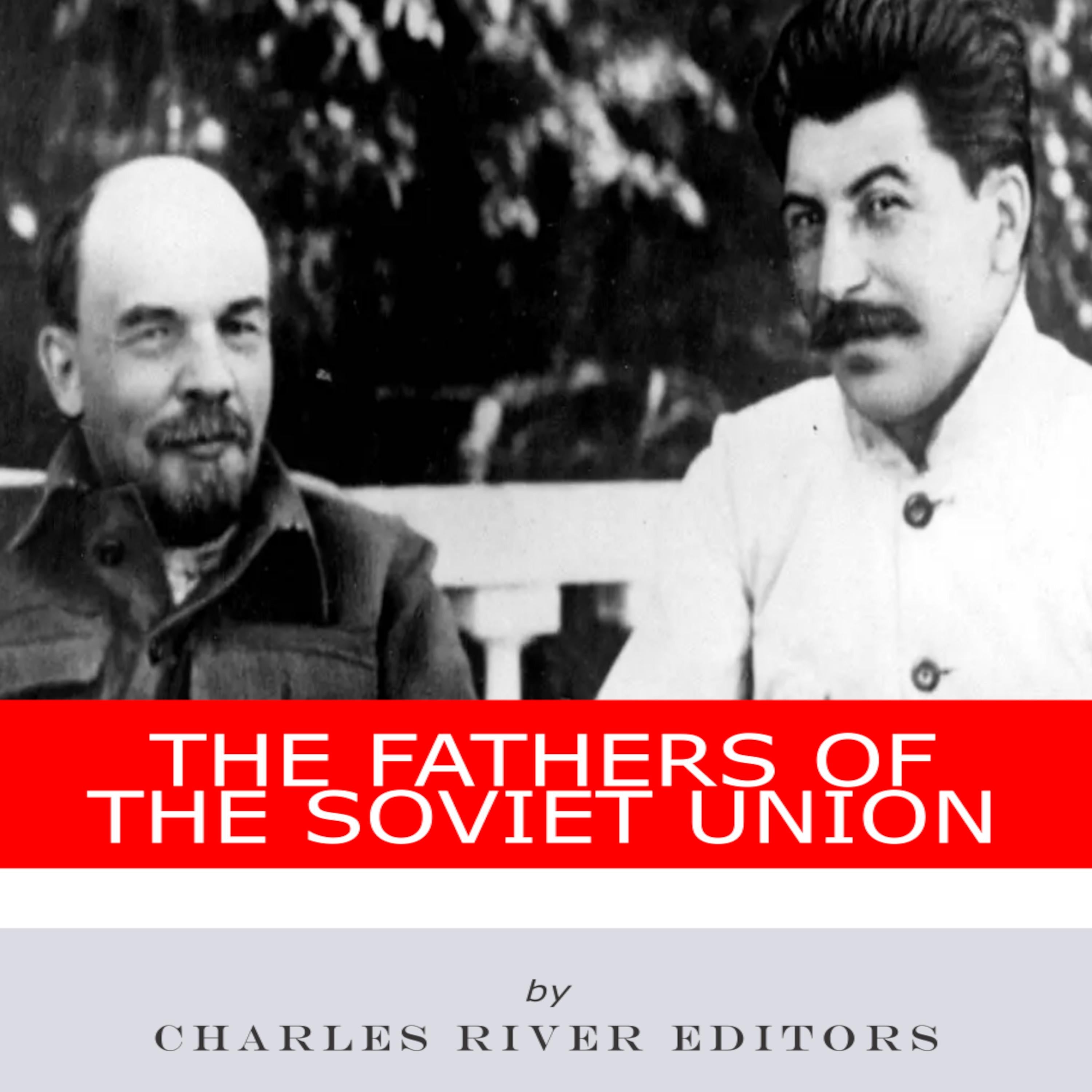 The Fathers of the Soviet Union
