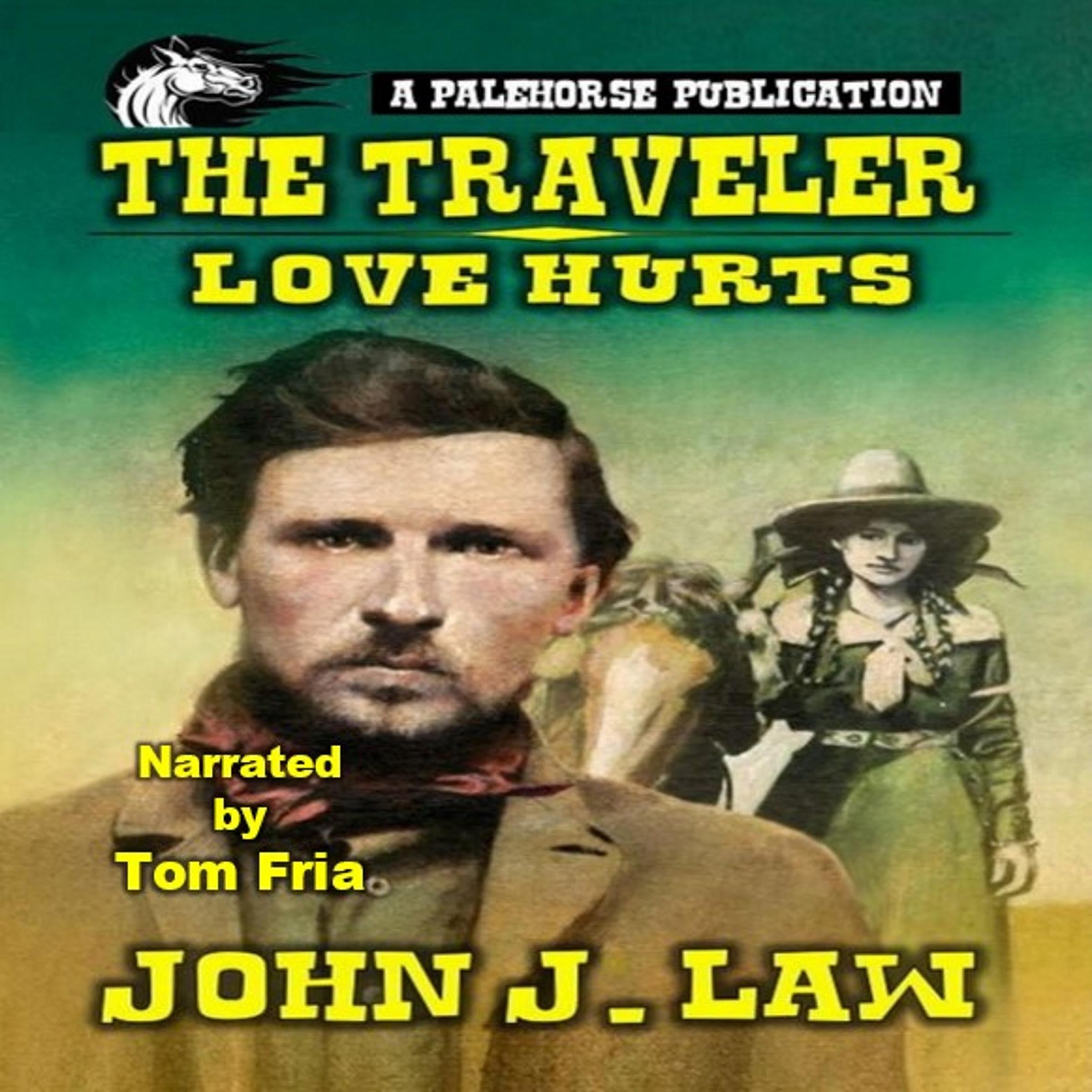 The Traveler - Love Hurts