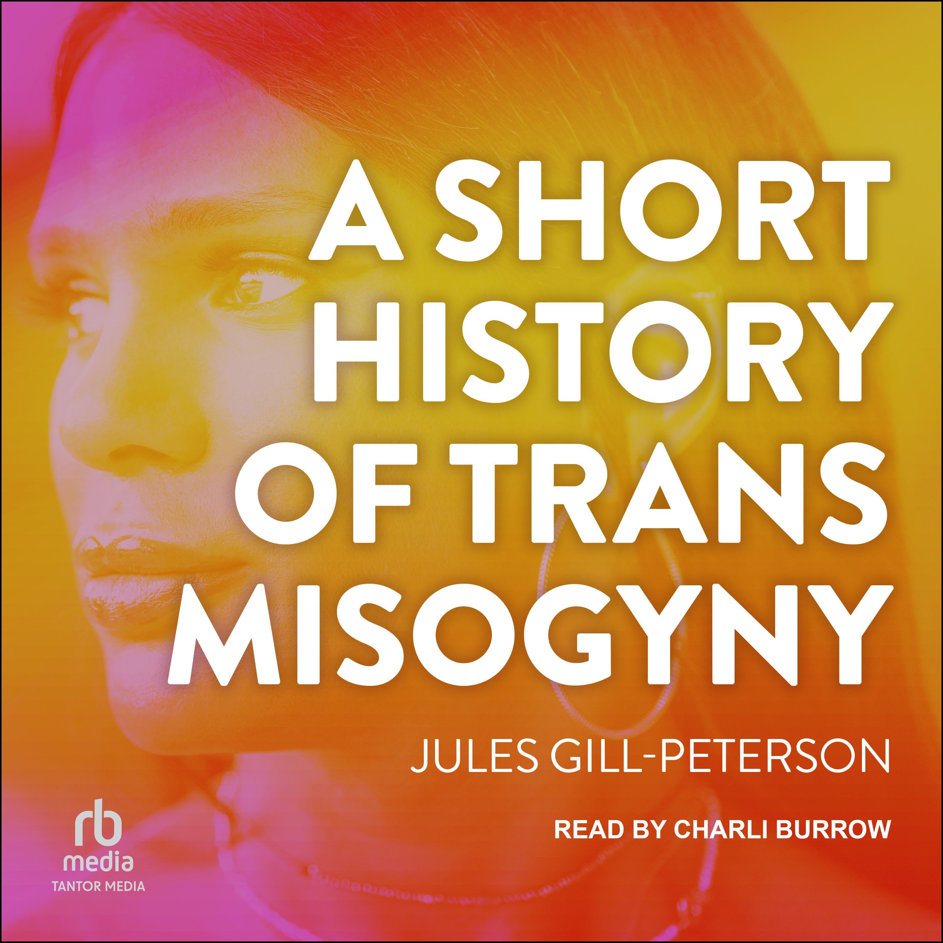A Short History of Trans Misogyny