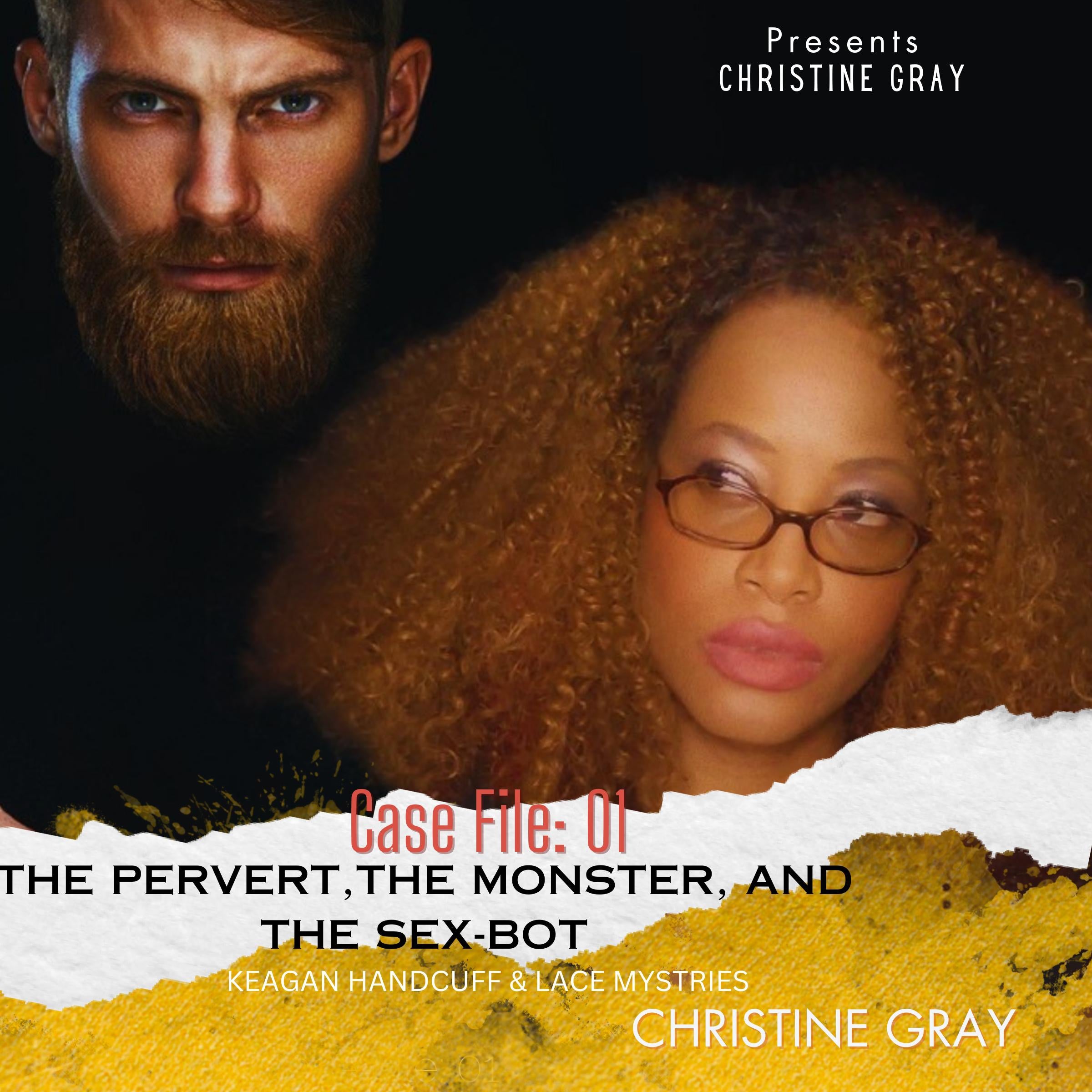 The Pervert, The Monster, and The Sex-Bot