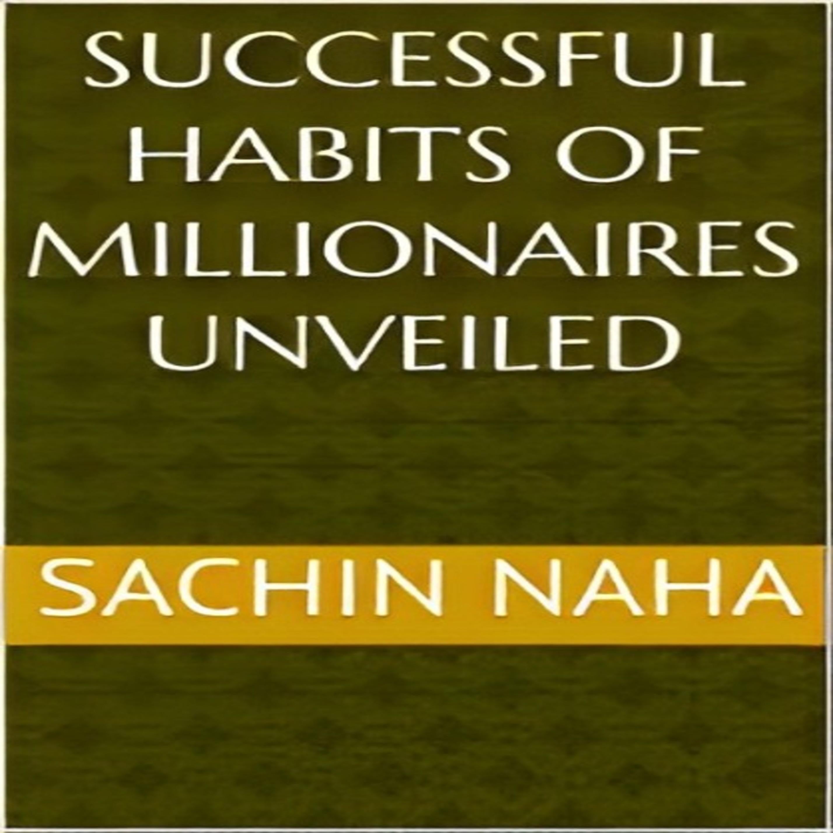 Successful Habits of Millionaires Unveiled