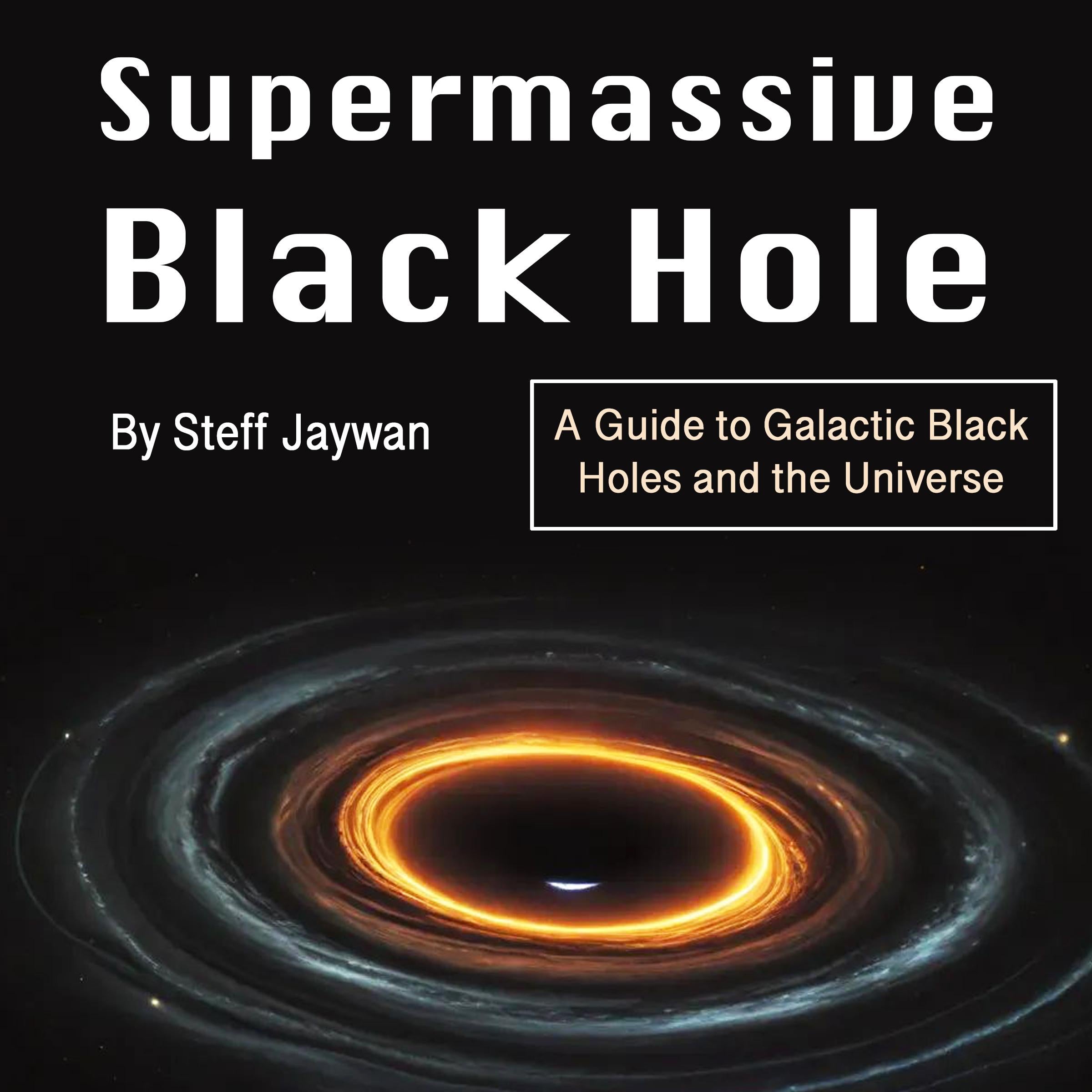 Supermassive Black Hole