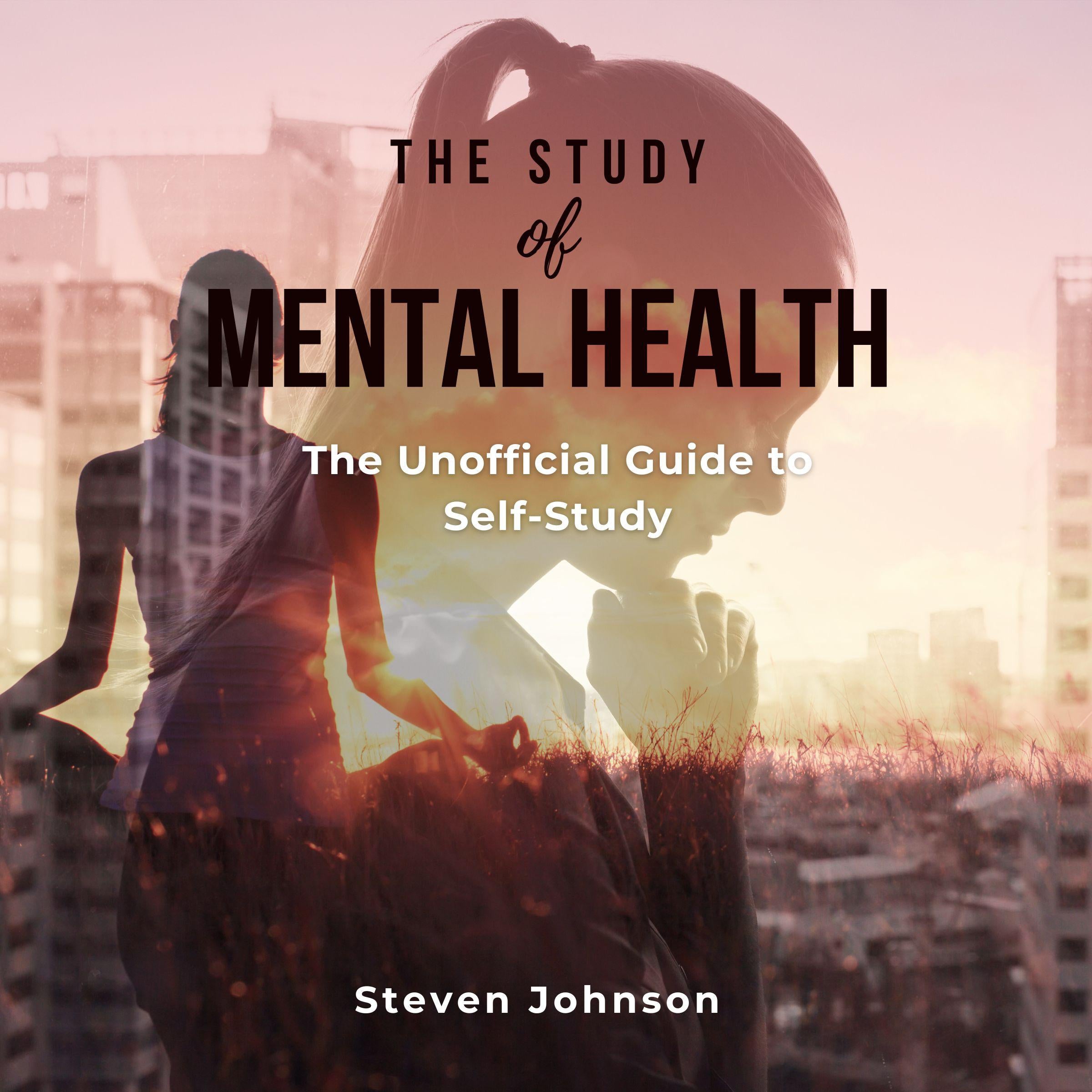 The Study of Mental Health