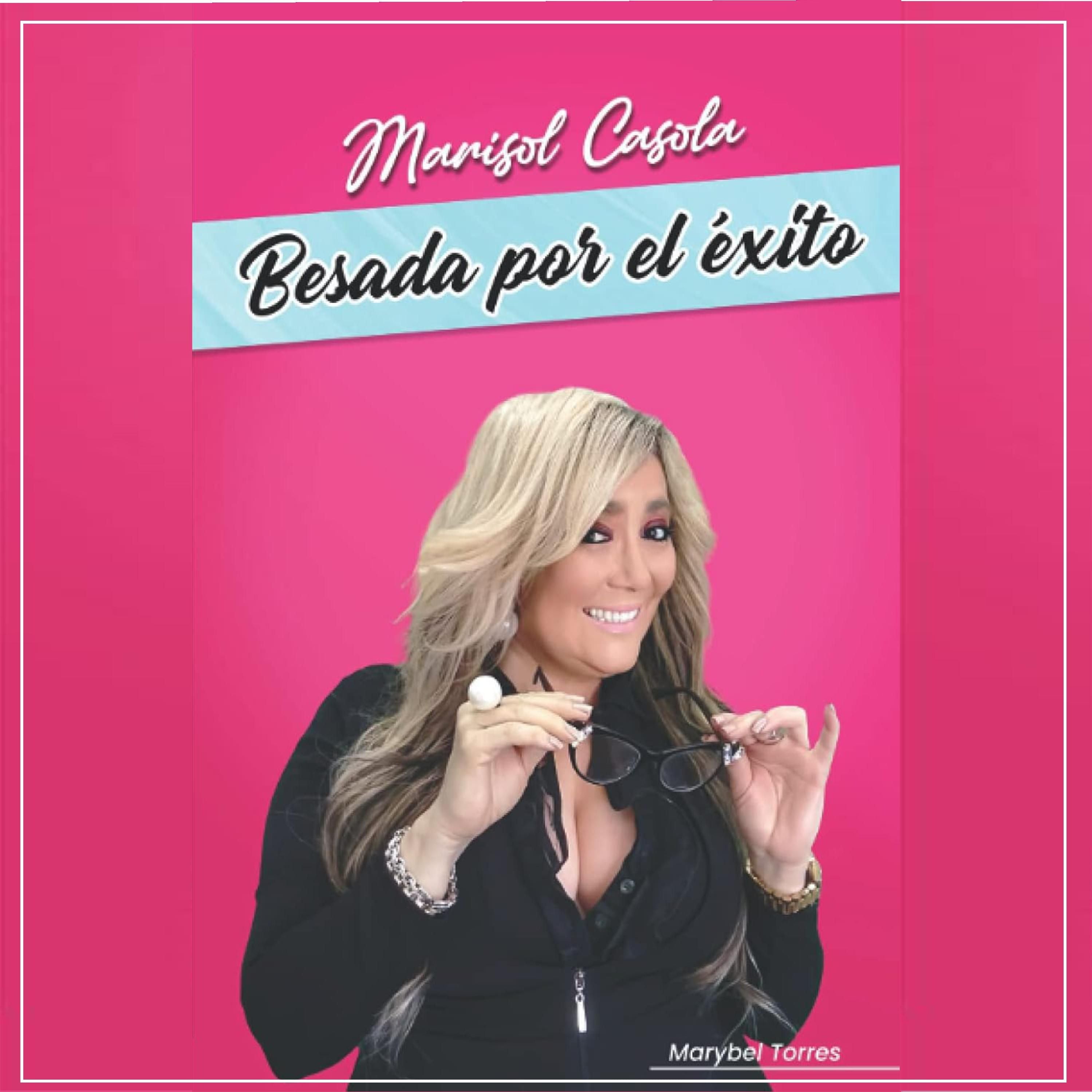 Marisol Casola: Besada por el éxito