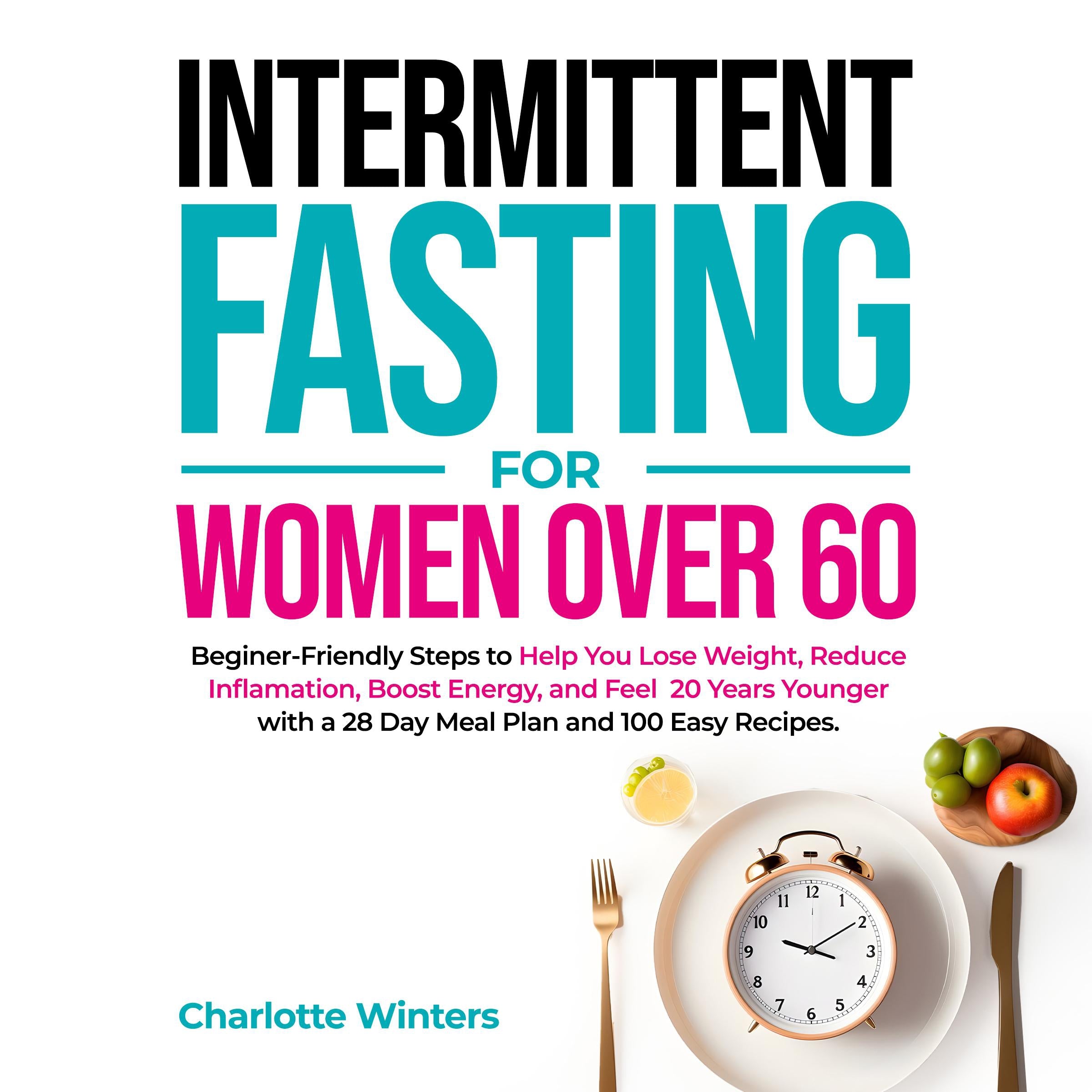 Intermittent Fasting for Women over 60
