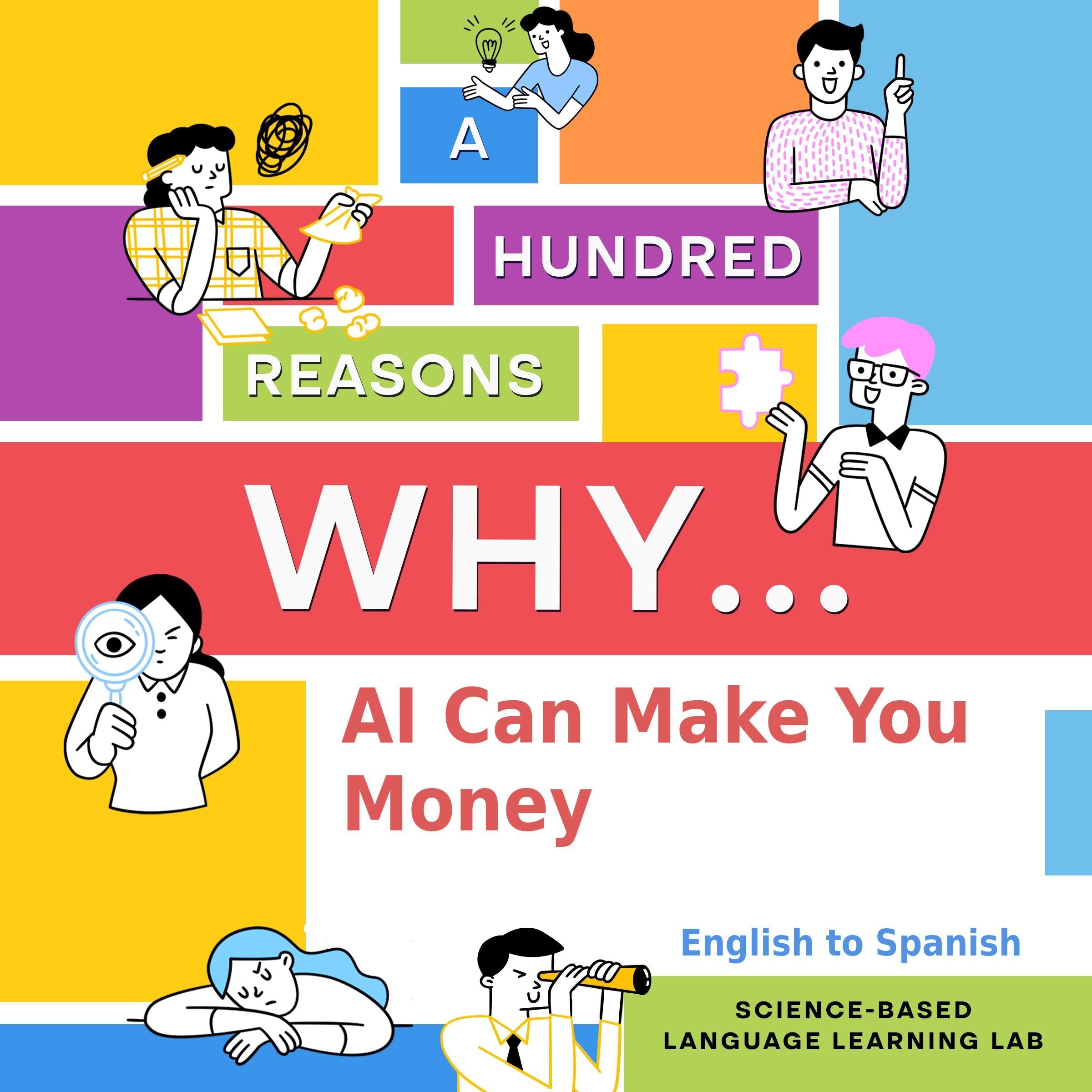 A Hundred Reasons Why AI Can Make You Money