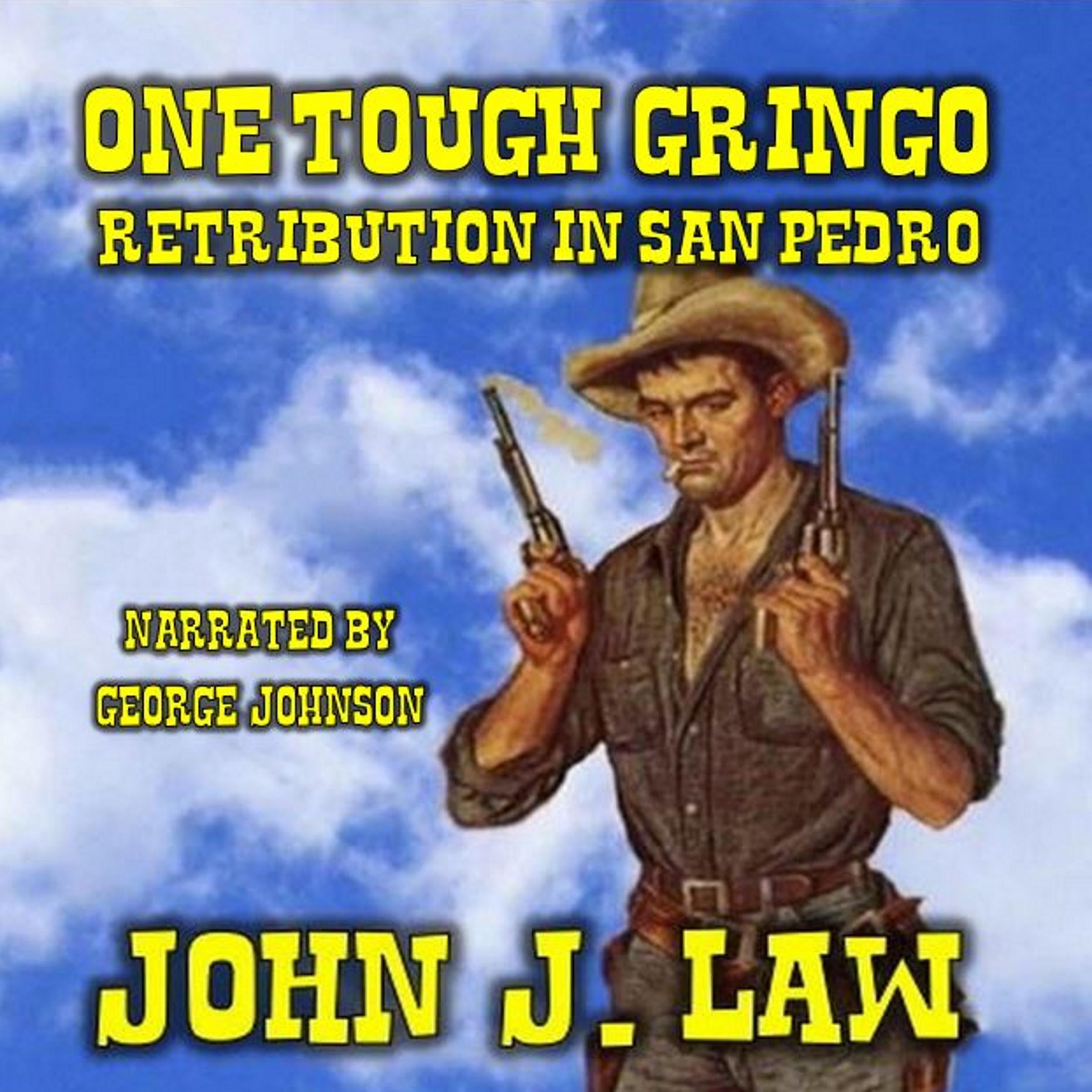 One Tough Gringo - Retribution in San Pedro
