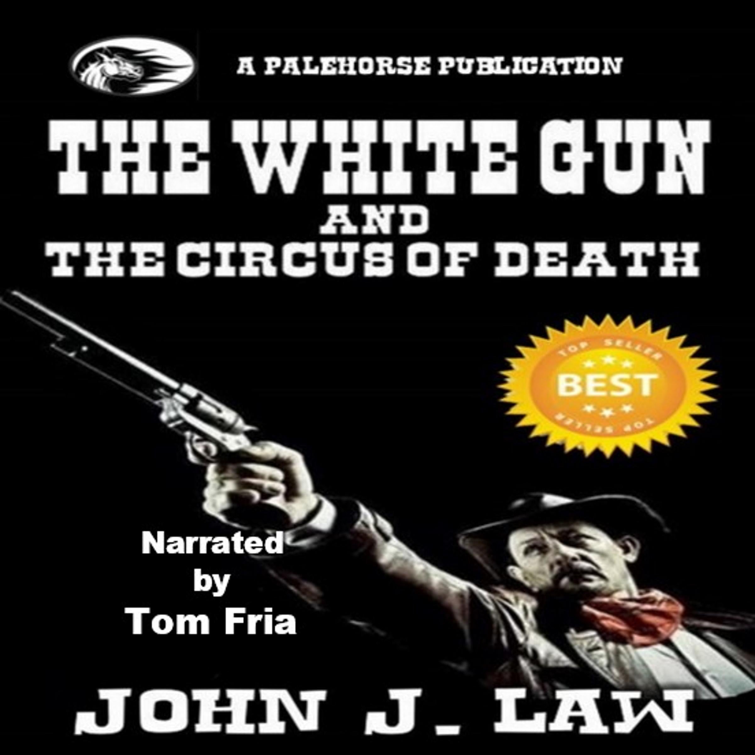 The White Gun and the Circus of Death