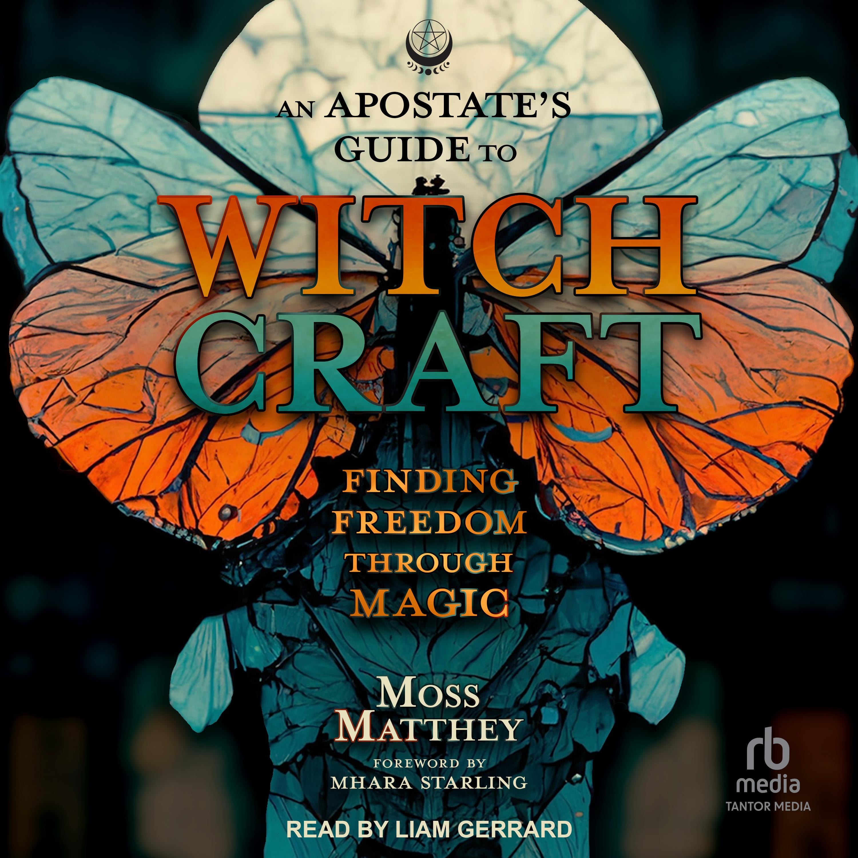 An Apostate's Guide to Witchcraft