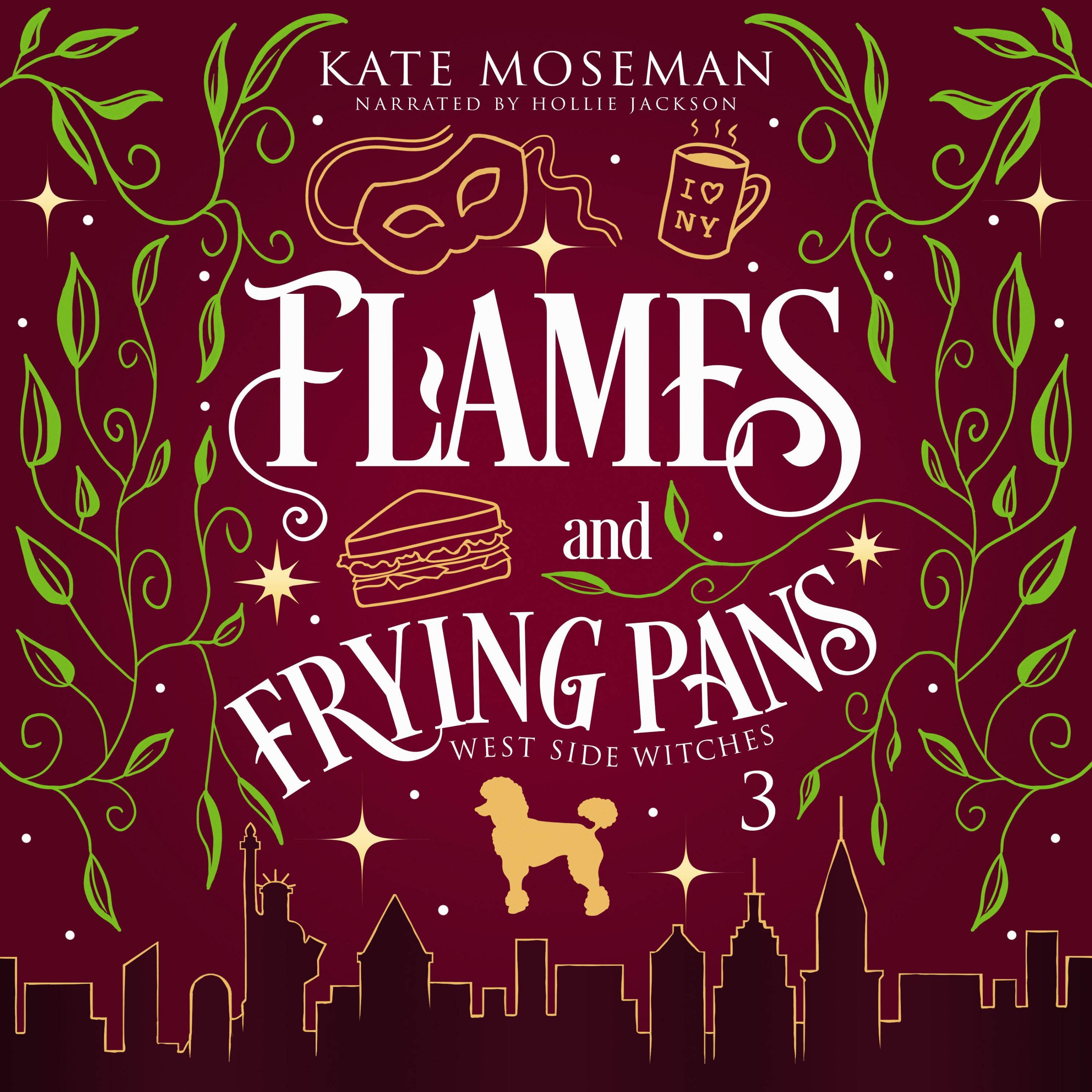 Flames and Frying Pans