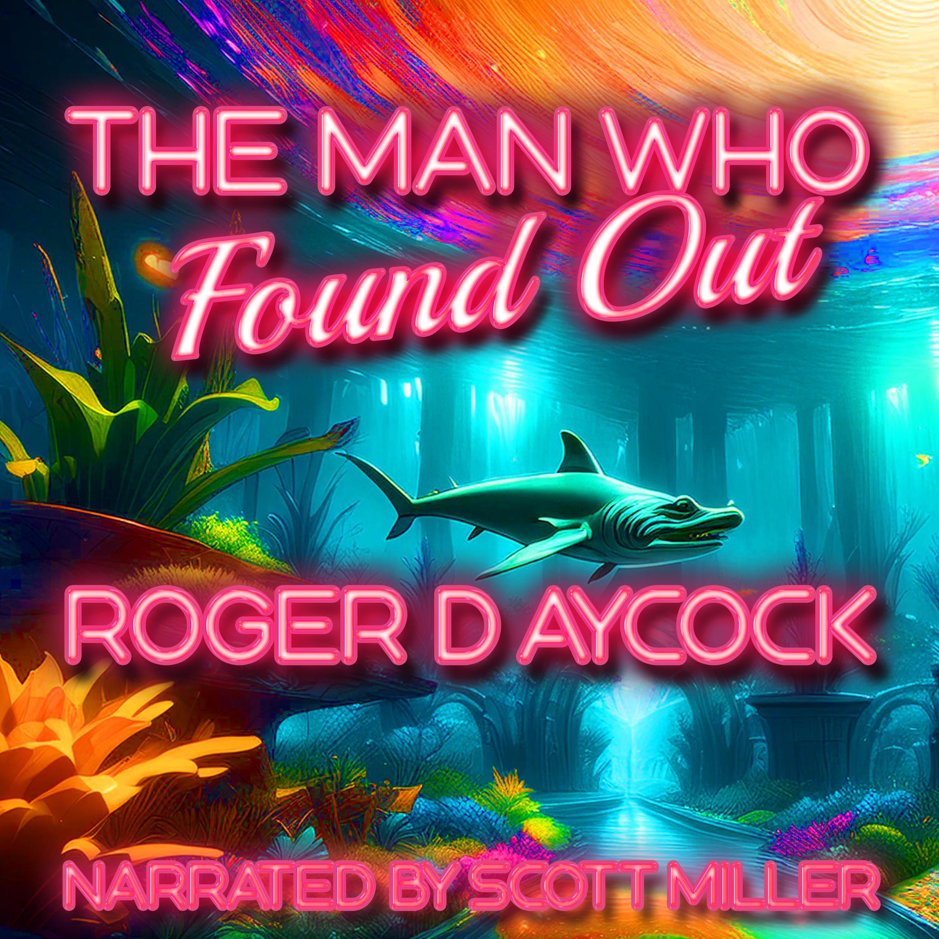 The Man Who Found Out