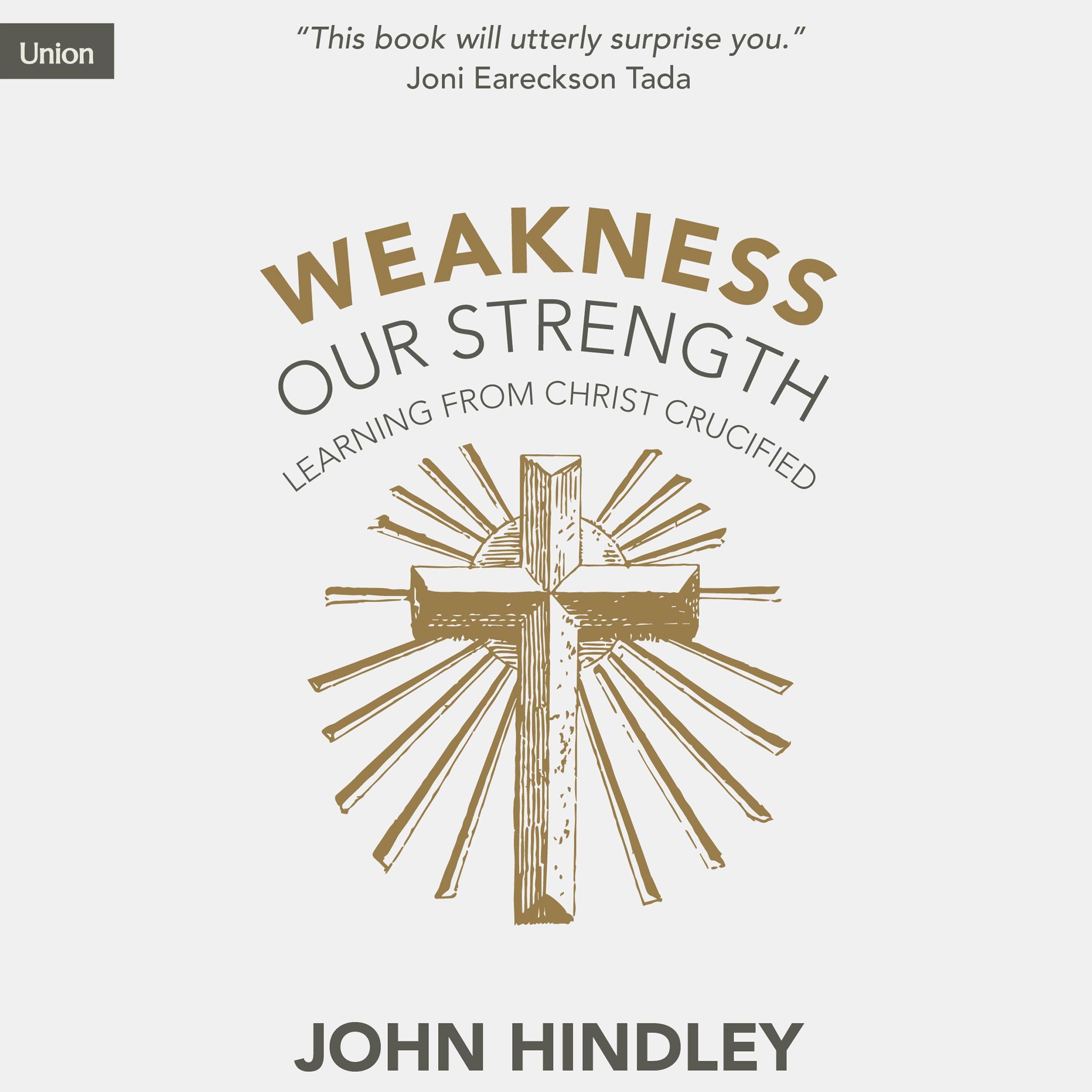 Weakness Our Strength