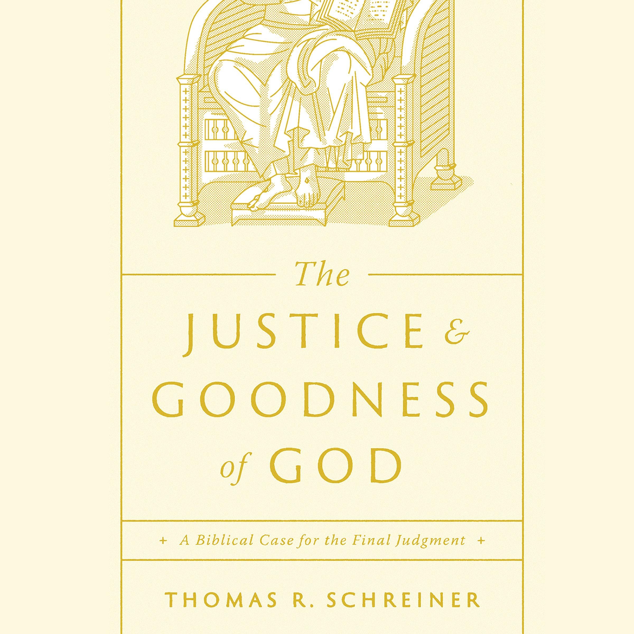 The Justice and Goodness of God