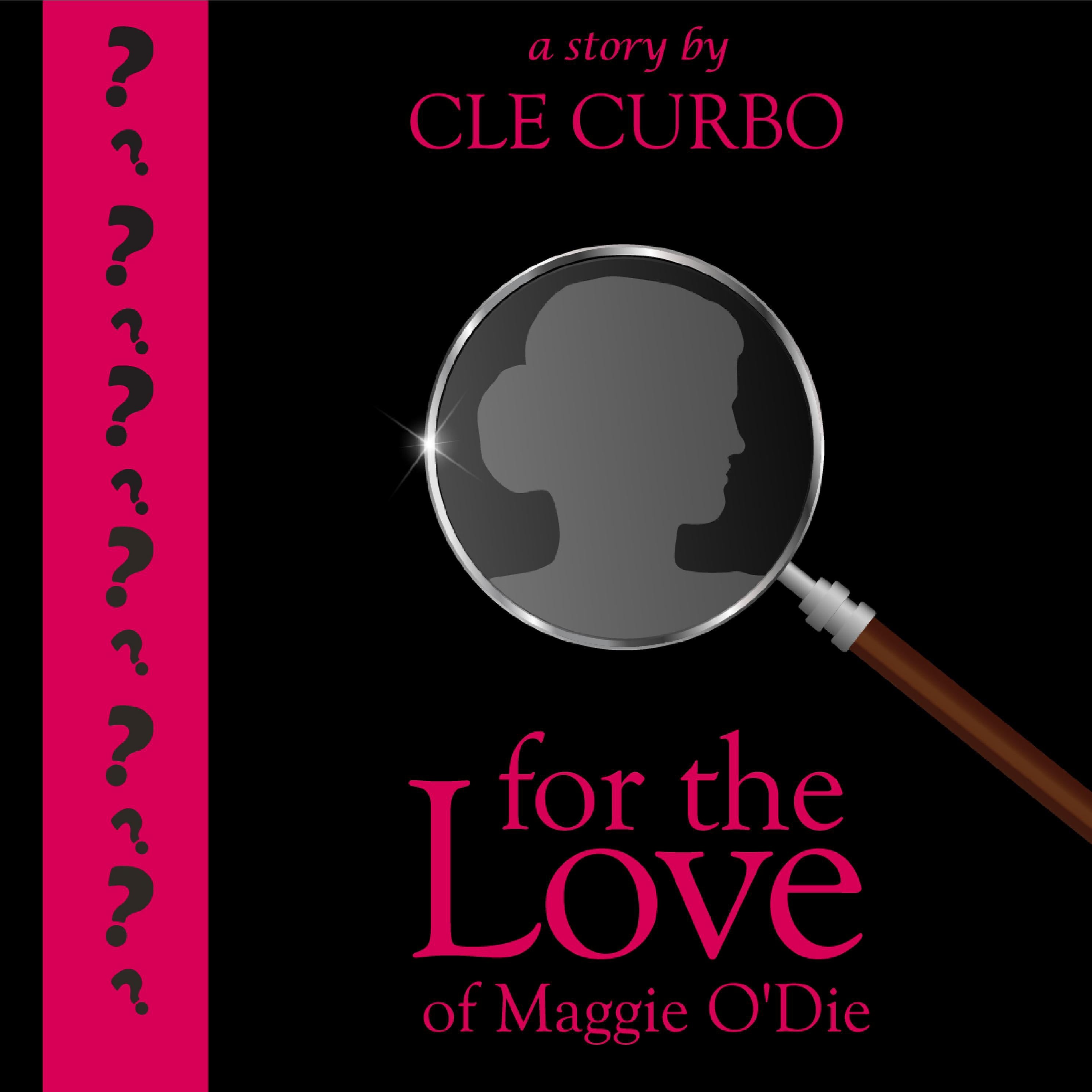 For the Love of Maggie O'Die